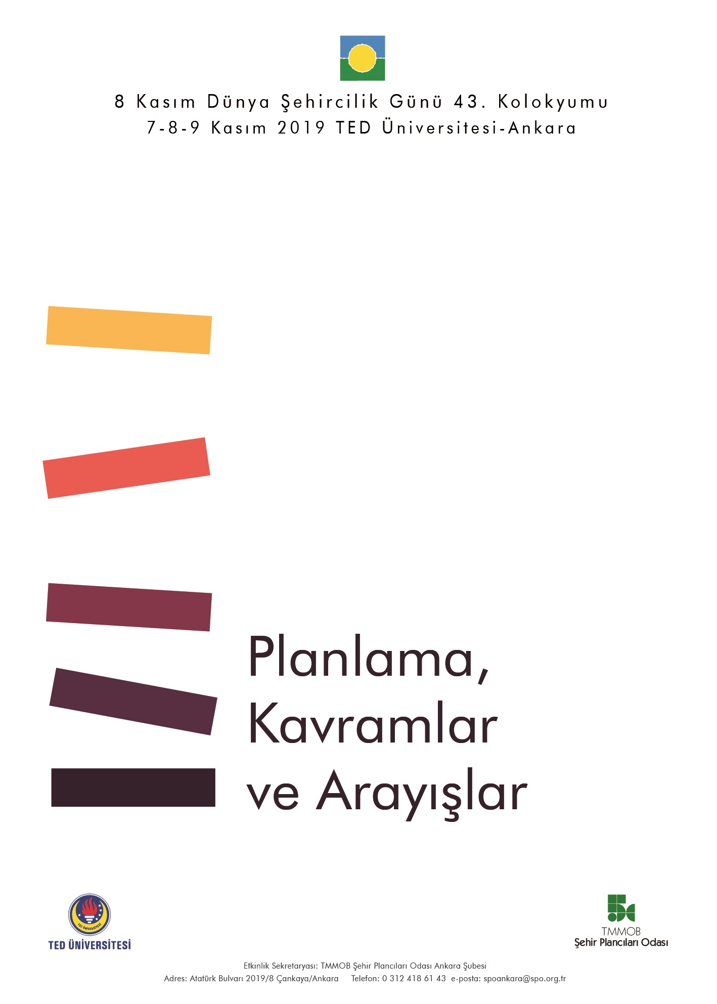  DÜNYA ŞEHİRCİLİK GÜNÜ 43. KOLOKYUMU BİLDİRİ ÖZETİ SON GÖNDERİM TARİHİ 26 AĞUSTOS PAZARTESİ GÜNÜNE KADAR UZATILDI
