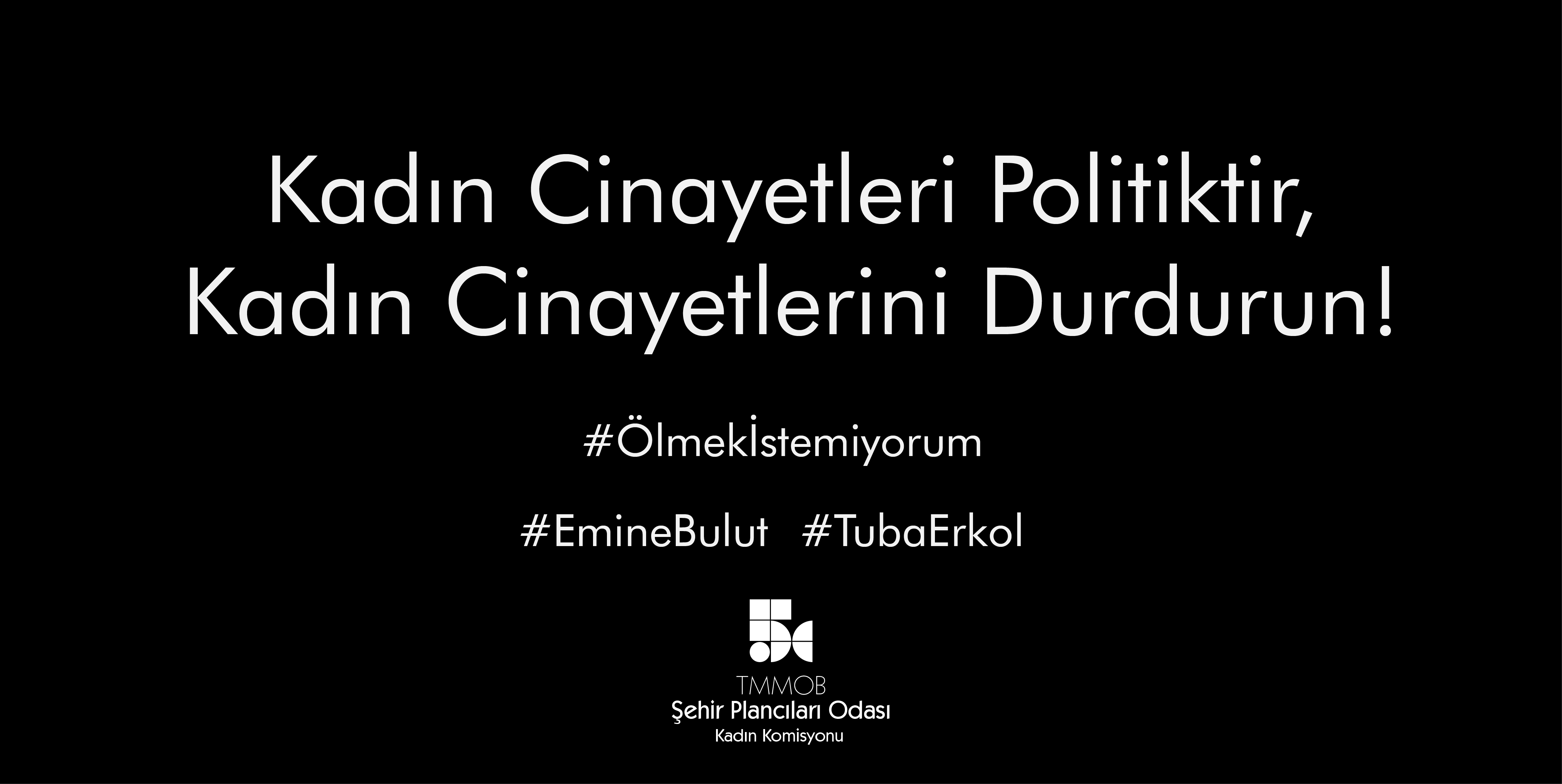 KADIN CİNAYETLERİ POLİTİKTİR, KADIN CİNAYETLERİNİ DURDURUN!