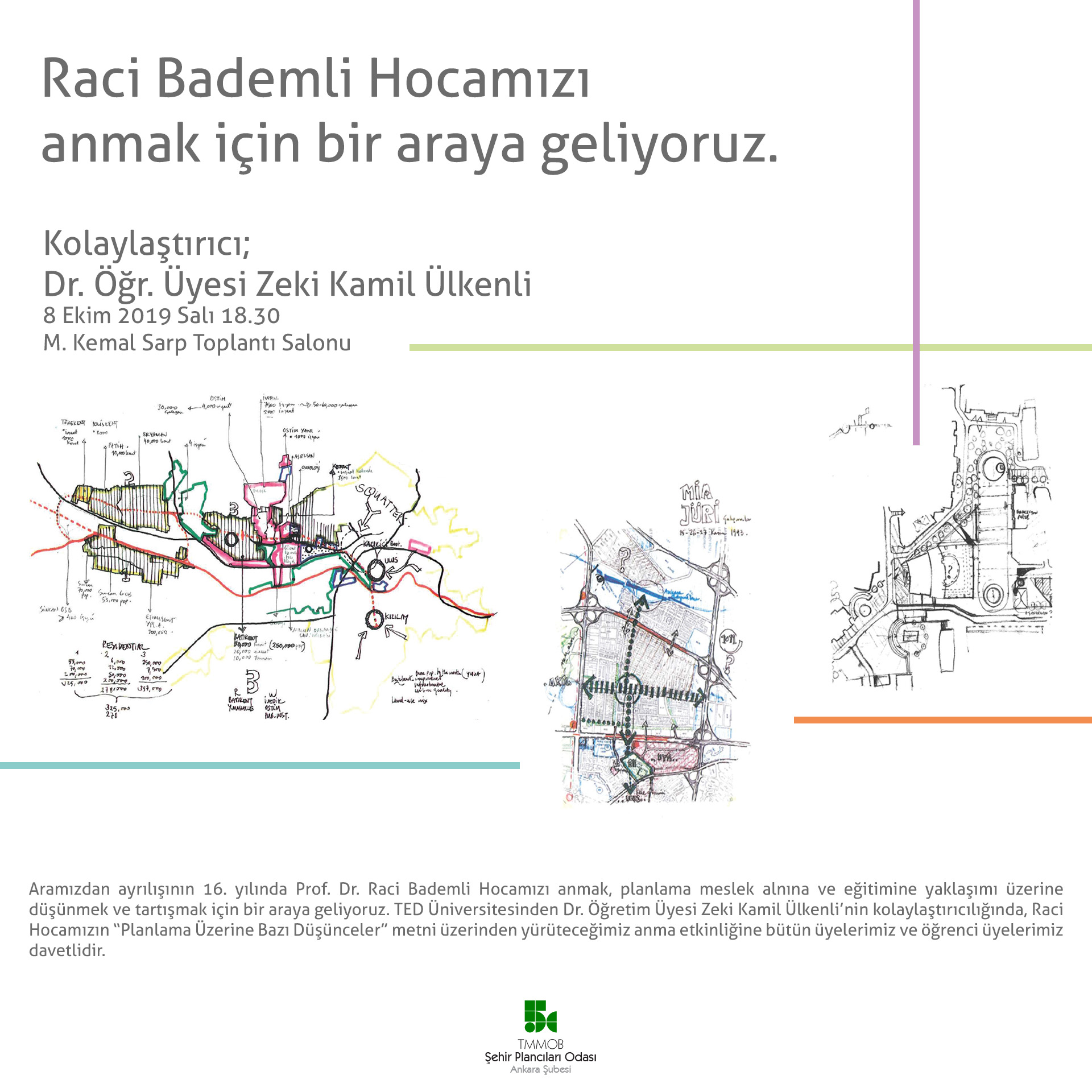 RACİ BADEMLİ HOCAMIZI ANMAK İÇİN BİR ARAYA GELİYORUZ.