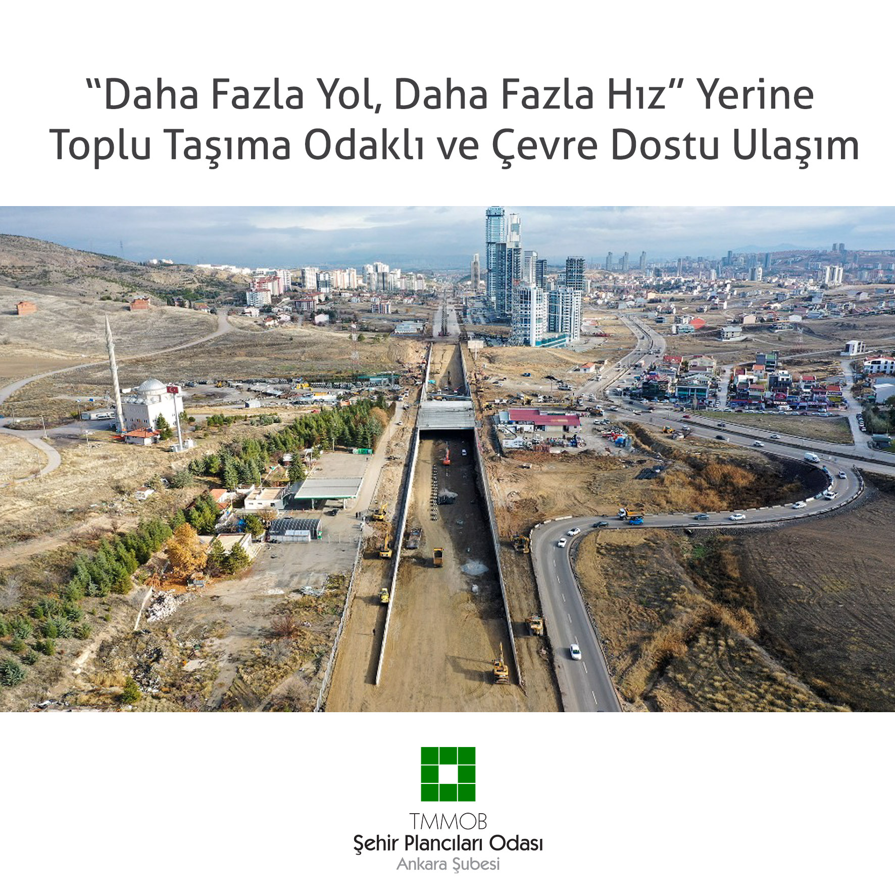 "DAHA FAZLA YOL, DAHA FAZLA HIZ" YERİNE TOPLU TAŞIMA ODAKLI VE ÇEVRE DOSTU ULAŞIM