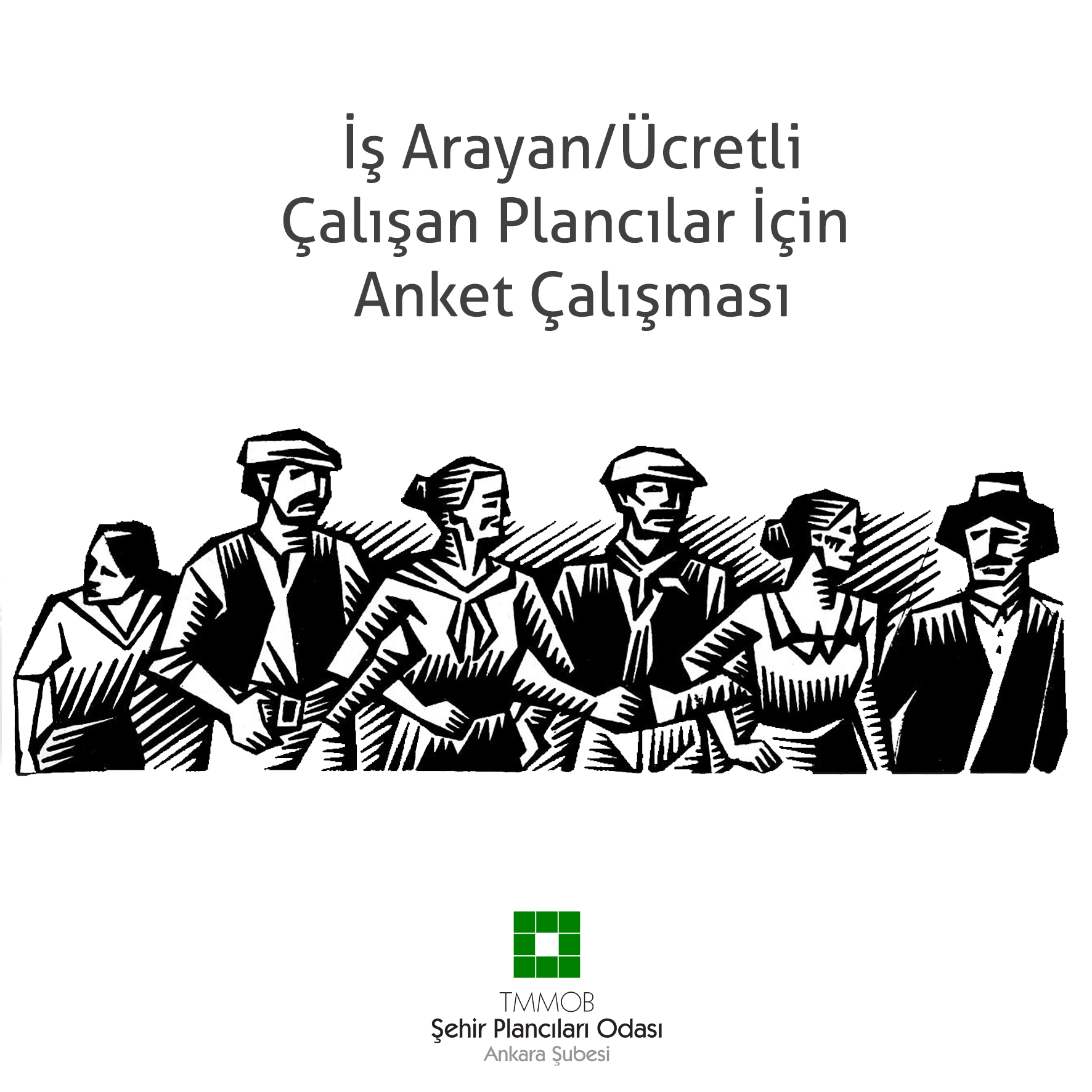 İŞ ARAYAN/ÜCRETLİ ÇALIŞAN PLANCILAR İÇİN ANKET ÇALIŞMASI