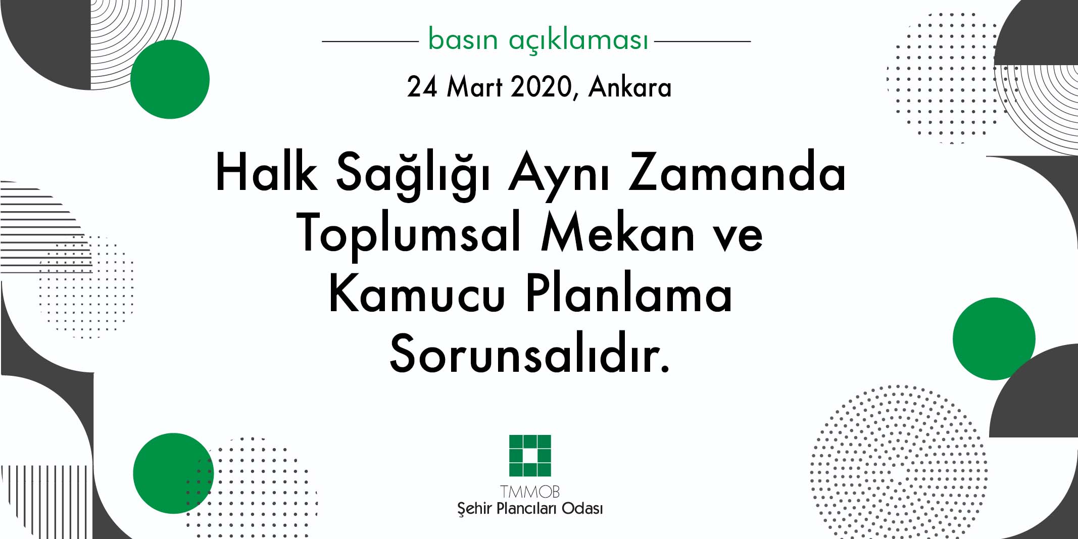 HALK SAĞLIĞI AYNI ZAMANDA TOPLUMSAL MEKAN VE KAMUCU PLANLAMA SORUNSALIDIR. 
