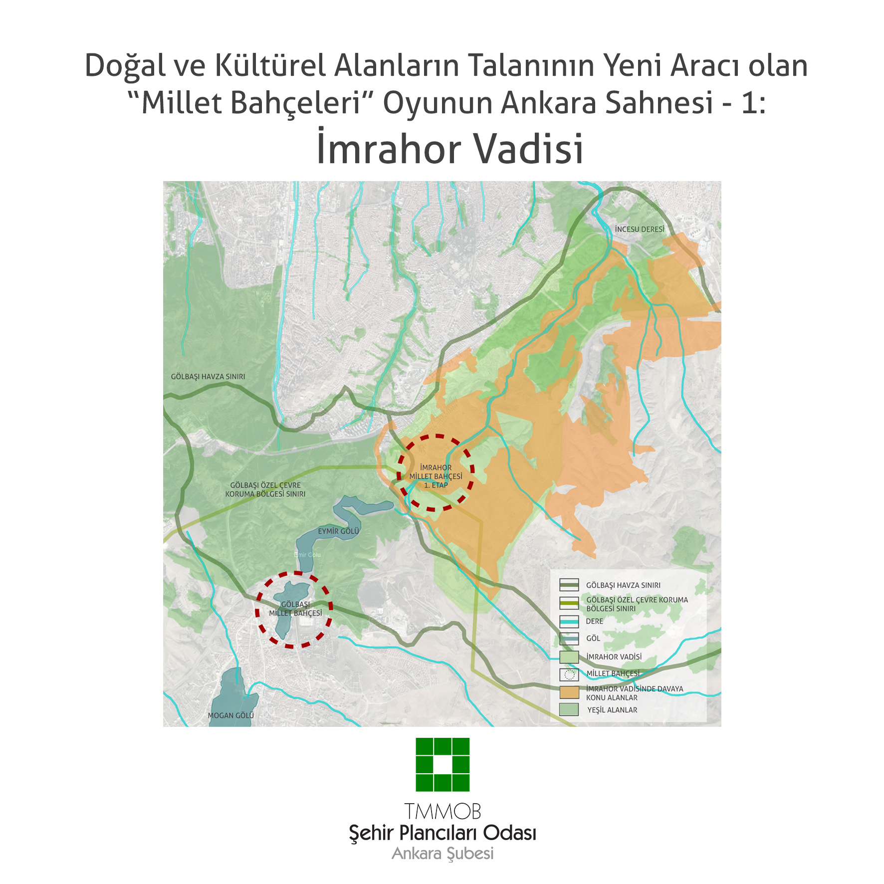 DOĞAL VE KÜLTÜREL ALANLARIN TALANININ YENİ ARACI OLAN "MİLLET BAHÇELERİ" OYUNUN ANKARA SAHNESİ - 1: İMRAHOR VADİSİ
