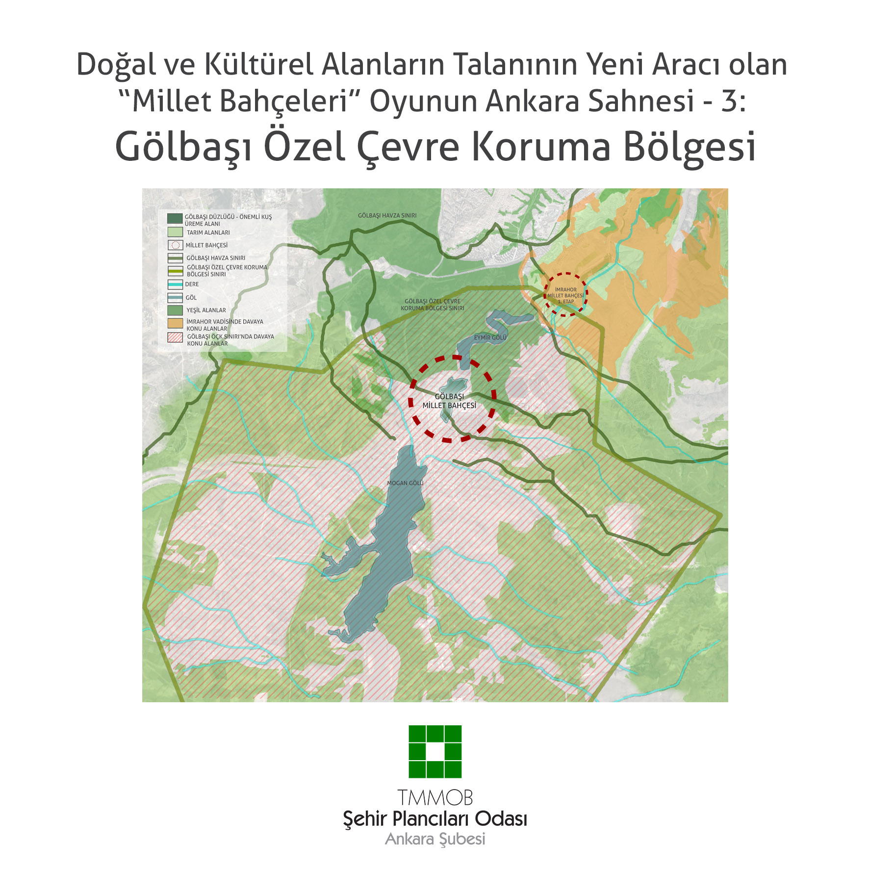 DOĞAL VE KÜLTÜREL ALANLARIN TALANININ YENİ ARACI OLAN "MİLLET BAHÇELERİ" OYUNUN ANKARA SAHNESİ - 3: GÖLBAŞI ÖZEL ÇEVRE KORUMA BÖLGESİ