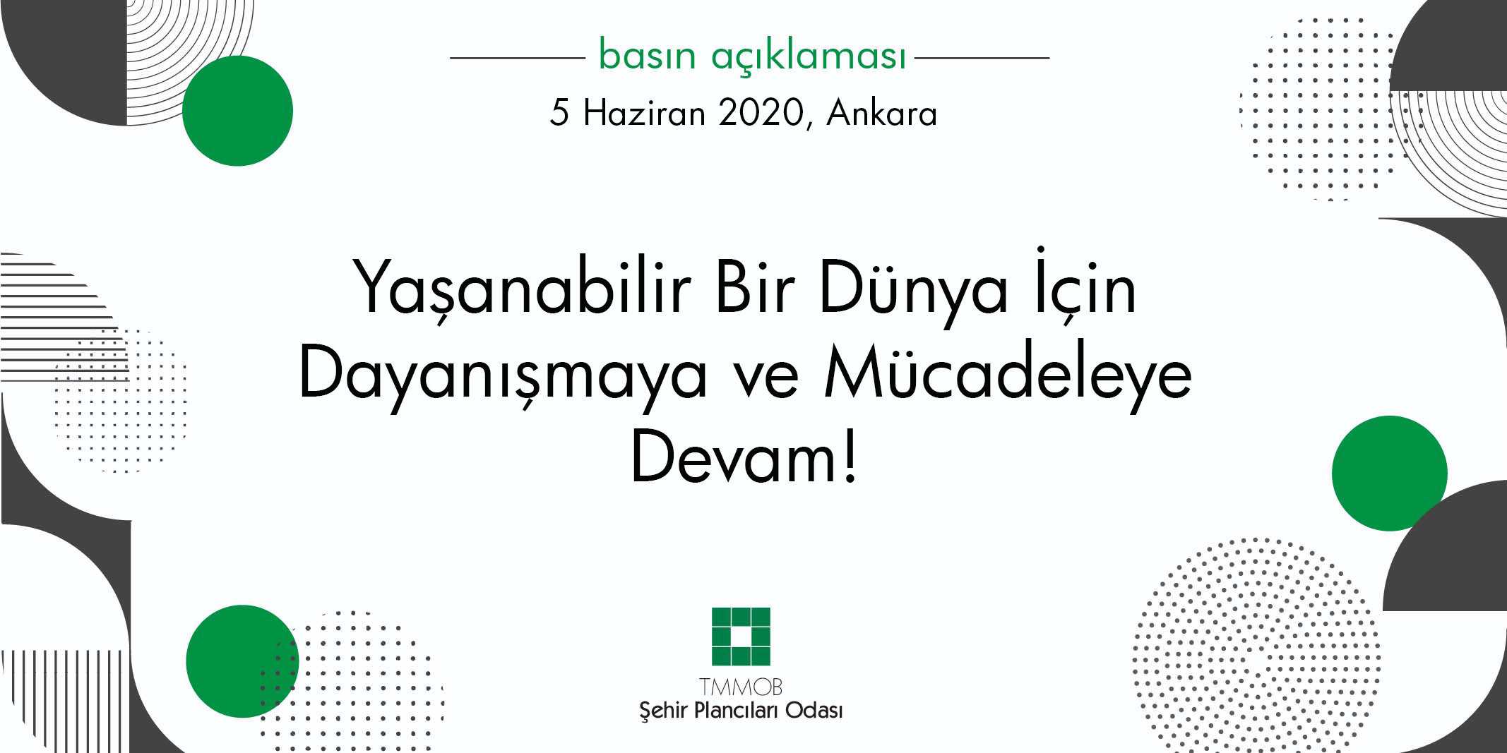 YAŞANABİLİR BİR DÜNYA İÇİN  DAYANIŞMAYA VE MÜCADELEYE DEVAM!
