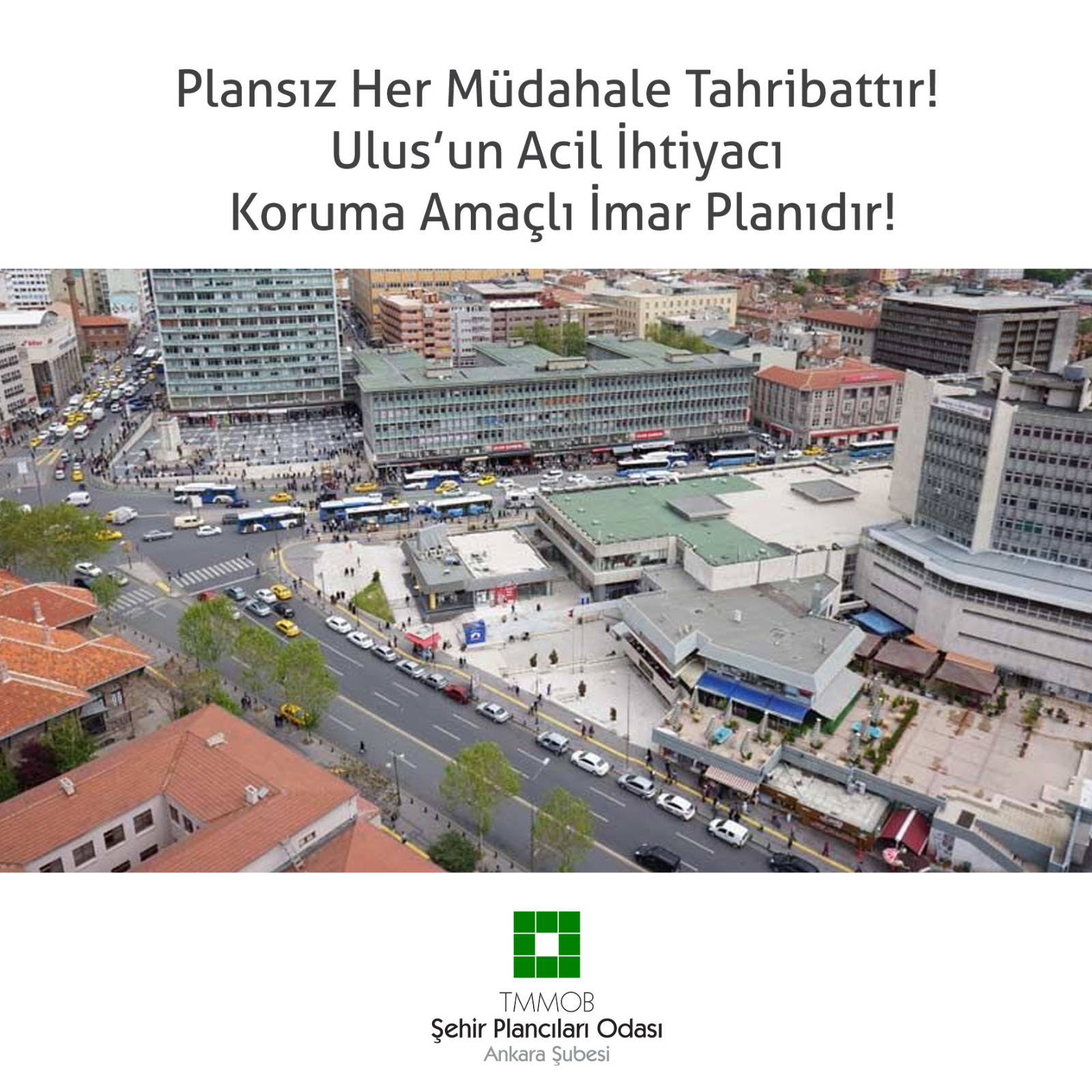 PLANSIZ HER MÜDAHALE TAHRİBATTIR! ULUS'UN ACİL İHTİYACI KORUMA AMAÇLI İMAR PLANIDIR!