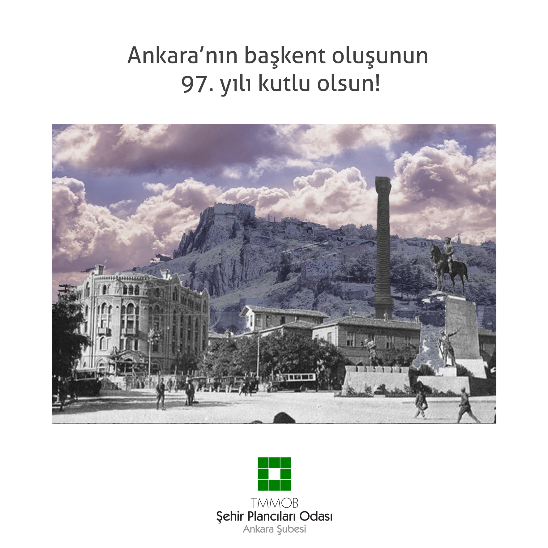 ANKARA'NIN BAŞKENT OLUŞUNUN 97. YILI KUTLU OLSUN!