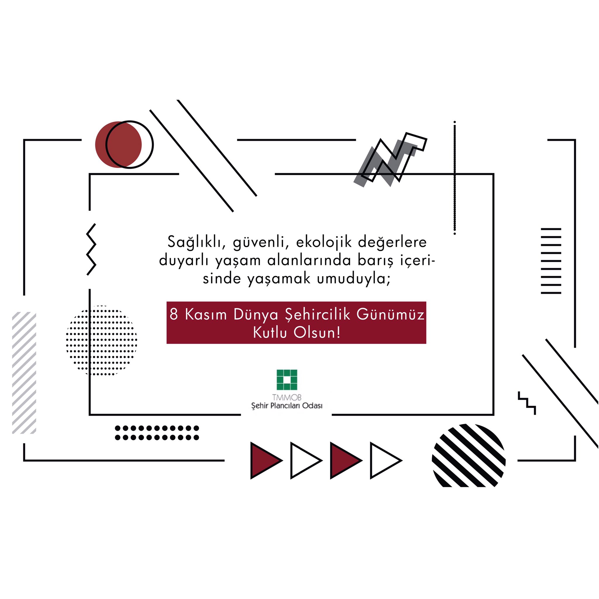 8 KASIM DÜNYA ŞEHİRCİLİK GÜNÜMÜZ KUTLU OLSUN!