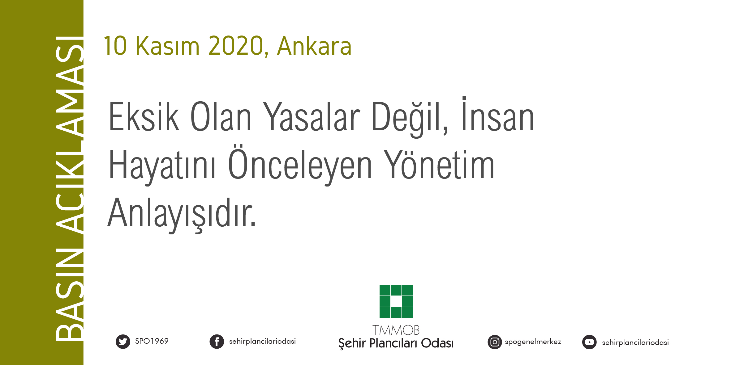 EKSİK  OLAN YASALAR DEĞİL, İNSAN HAYATINI ÖNCELEYEN YÖNETİM ANLAYIŞIDIR.