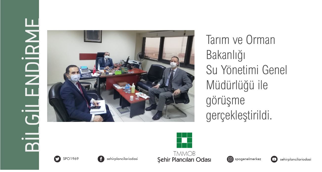 TARIM VE ORMAN BAKANLIĞI, SU YÖNETİMİ GENEL MÜDÜRLÜĞÜ İLE GÖRÜŞME GERÇEKLEŞTİRİLDİ