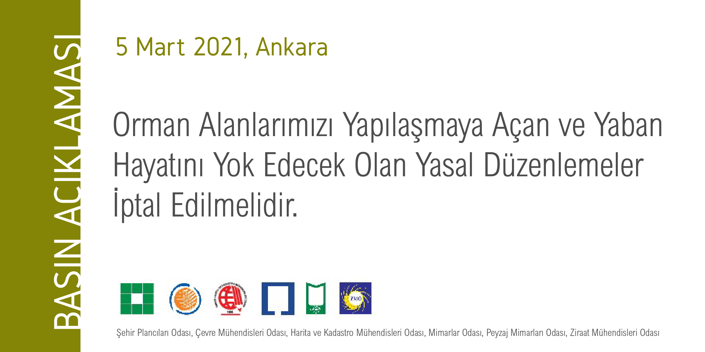 ORMAN ALANLARIMIZI YAPILAŞMAYA AÇAN VE YABAN HAYATINI YOK EDECEK OLAN YASAL DÜZENLEMELER İPTAL EDİLMELİDİR.