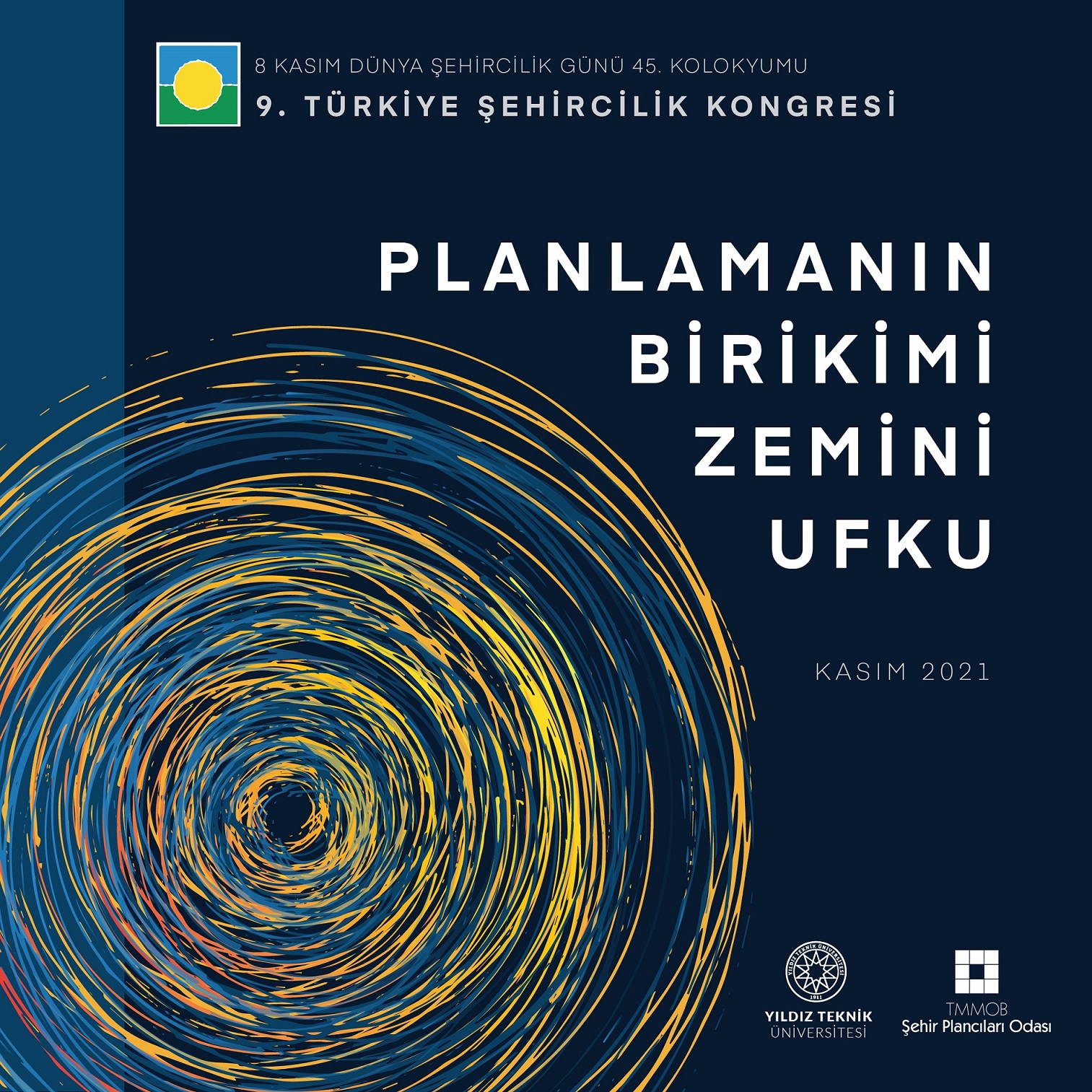 8 KASIM DÜNYA ŞEHİRCİLİK GÜNÜ 9. TÜRKİYE ŞEHİRCİLİK KONGRESİ ÇAĞRI METNİ