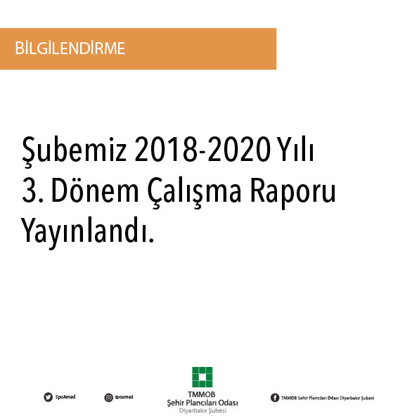 ŞUBEMİZ 2018-2020 YILI 3.DÖNEM ÇALIŞMA RAPORU YAYINLANMIŞTIR.