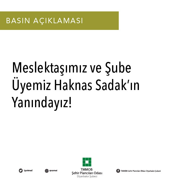 MESLEKTAŞIMIZ VE ŞUBE ÜYEMİZ HAKNAS SADAK`IN YANINDAYIZ!