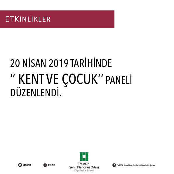20 NİSAN 2019 "KENT VE ÇOCUK"PANELİ DÜZENLENDİ.