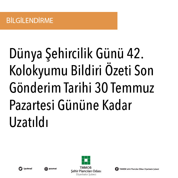 DÜNYA ŞEHİRCİLİK GÜNÜ 42. KOLOKYUMU BİLDİRİ ÖZETİ SON GÖNDERİM TARİHİ 30 TEMMUZ PAZARTESİ GÜNÜNE KADAR UZATILDI