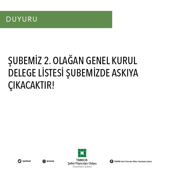 ŞUBEMİZ 2. OLAĞAN GENEL KURUL DELEGE LİSTESİ ŞUBEMİZDE ASKIYA ÇIKACAKTIR!