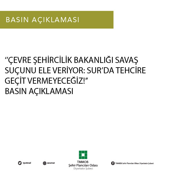 ÇEVRE ŞEHİRCİLİK BAKANLIĞI SAVAŞ SUÇUNU ELE VERİYOR: SUR’DA TEHCİRE GEÇİT VERMEYECEĞİZ!