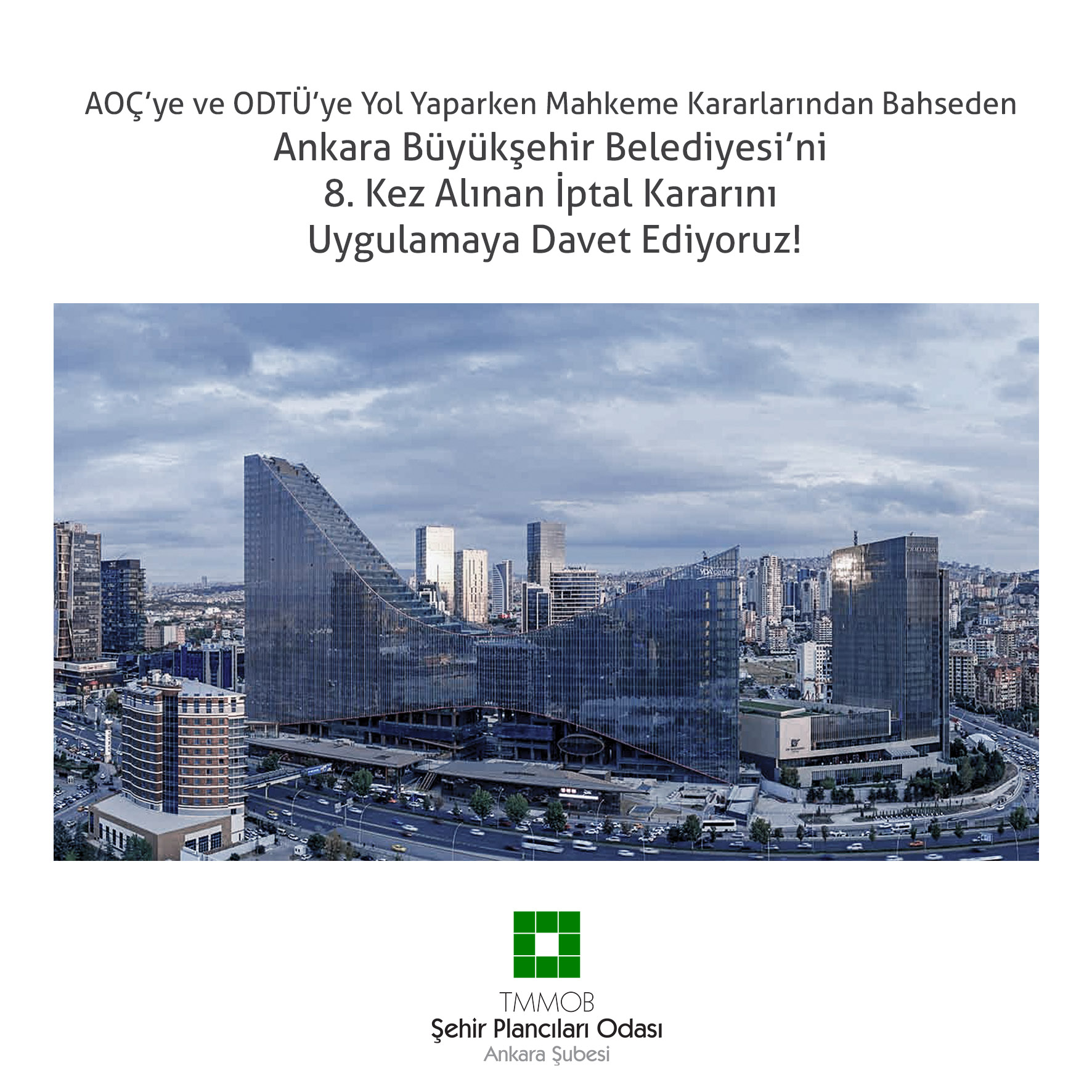 AOÇ'YE VE ODTÜ'YE YOL YAPARKEN MAHKEME KARARLARINDAN BAHSEDEN ANKARA BÜYÜKŞEHİR BELEDİYESİ'Nİ 8. KEZ ALINAN İPTAL KARARINI UYGULAMAYA DAVET EDİYORUZ!