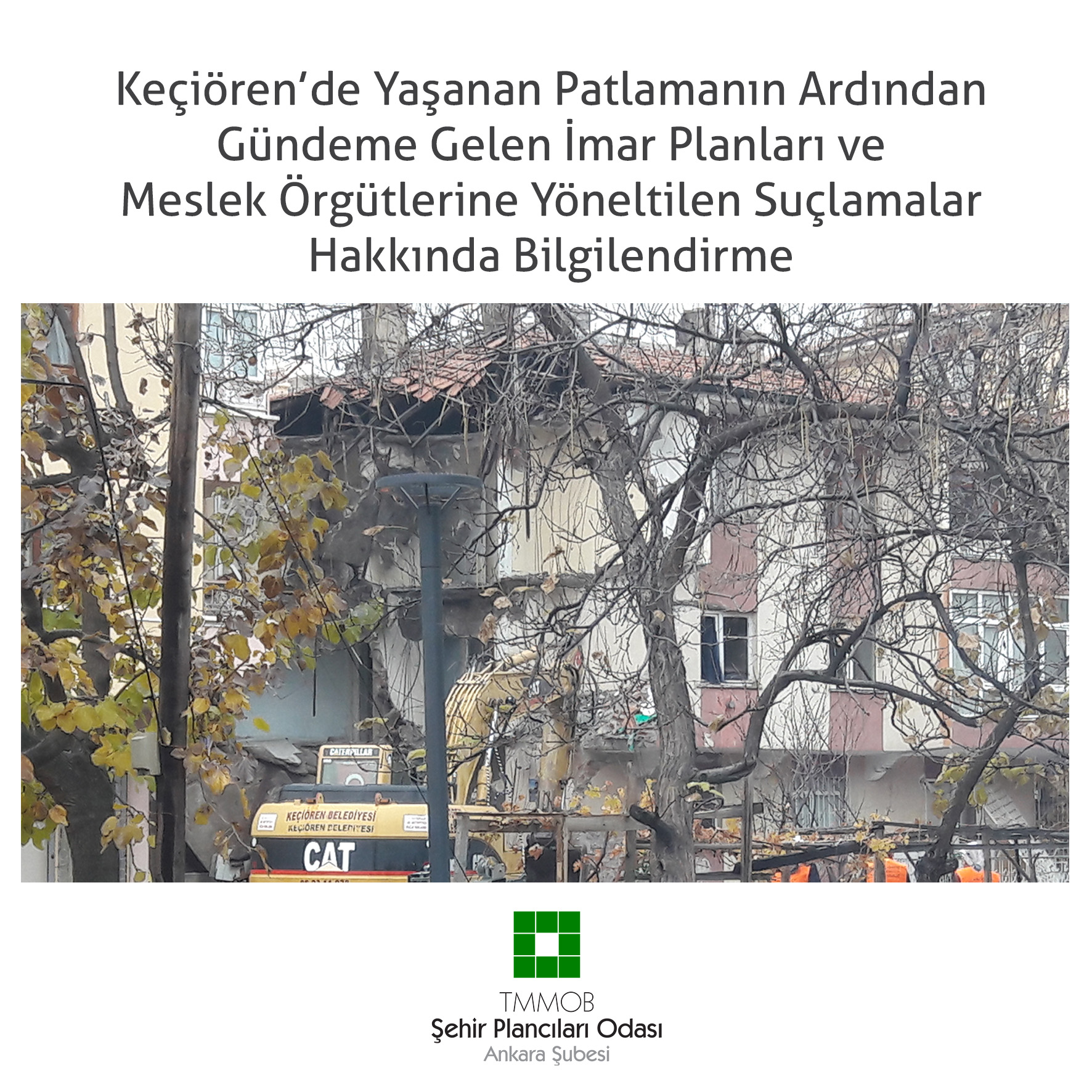 KEÇİÖREN'DE YAŞANAN PATLAMANIN ARDINDAN GÜNDEME GELEN İMAR PLANLARI VE MESLEK ÖRGÜTLERİNE YÖNELTİLEN SUÇLAMALAR HAKKINDA BİLGİLENDİRME