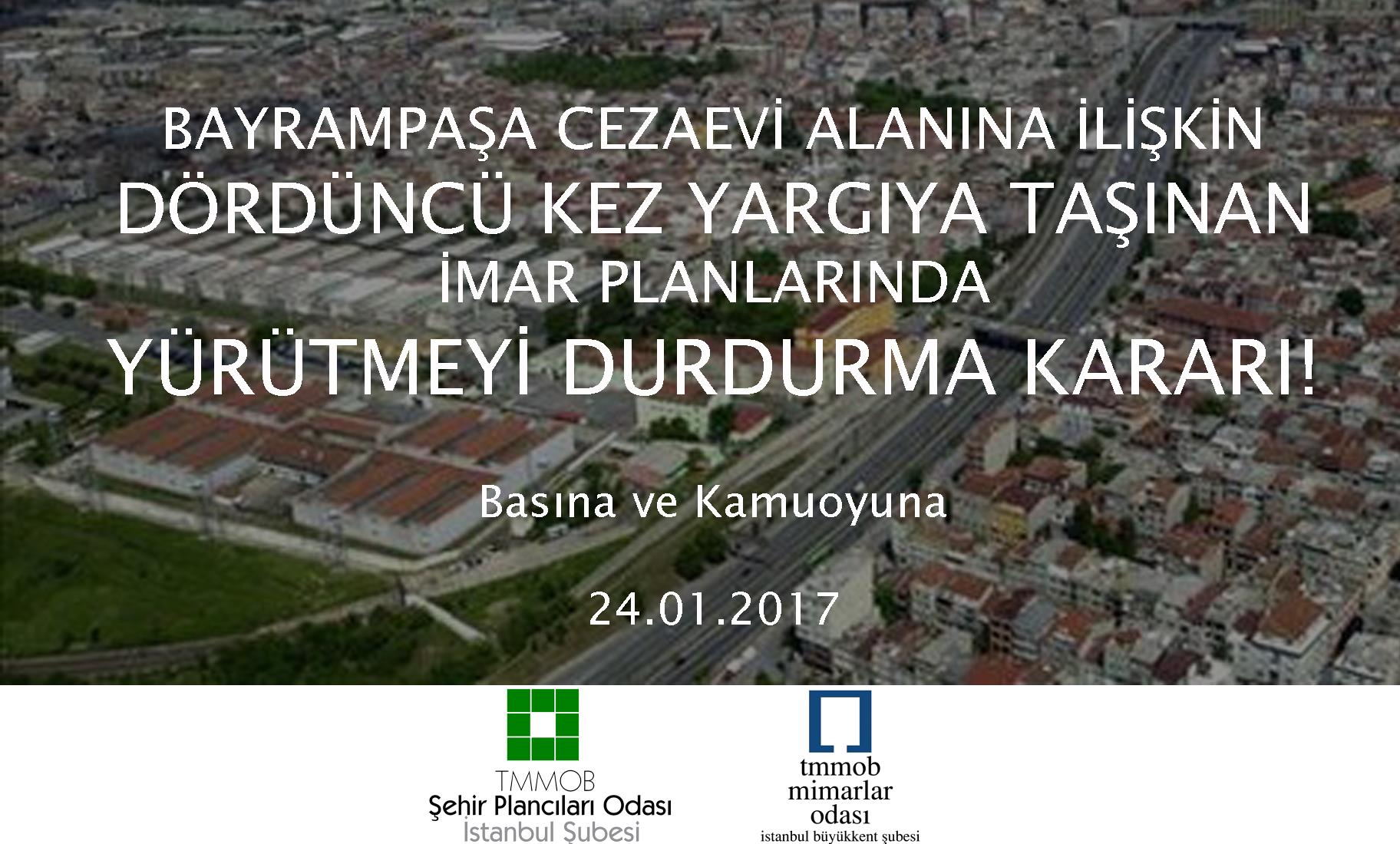 BAYRAMPAŞA CEZAEVİ ALANINA İLİŞKİN DÖRDÜNCÜ KEZ YARGIYA TAŞINAN İMAR PLANLARINDA YÜRÜTMEYİ DURDURMA KARARI VERİLDİ!
