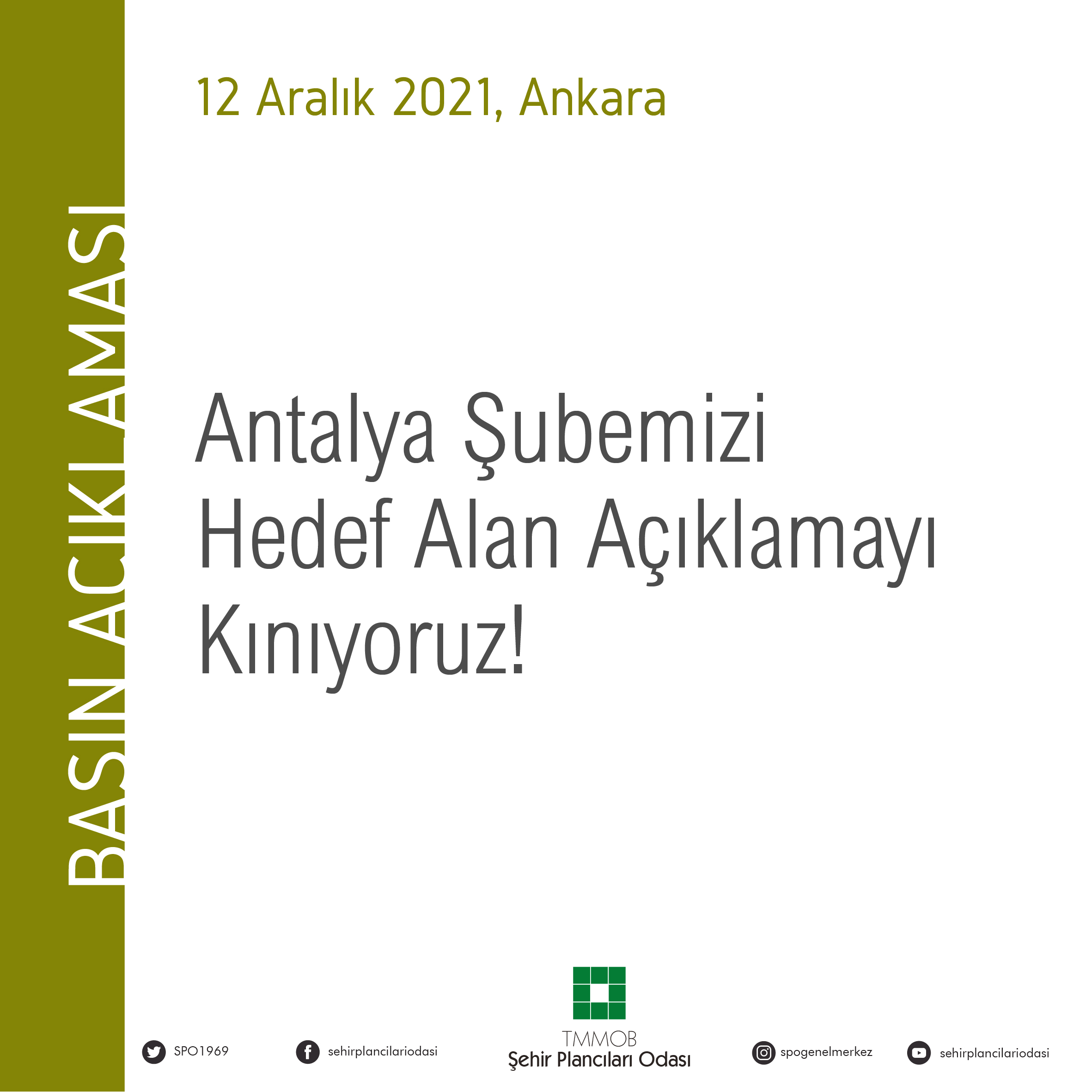 ANTALYA ŞUBEMİZİ HEDEF ALAN AÇIKLAMAYI KINIYORUZ!