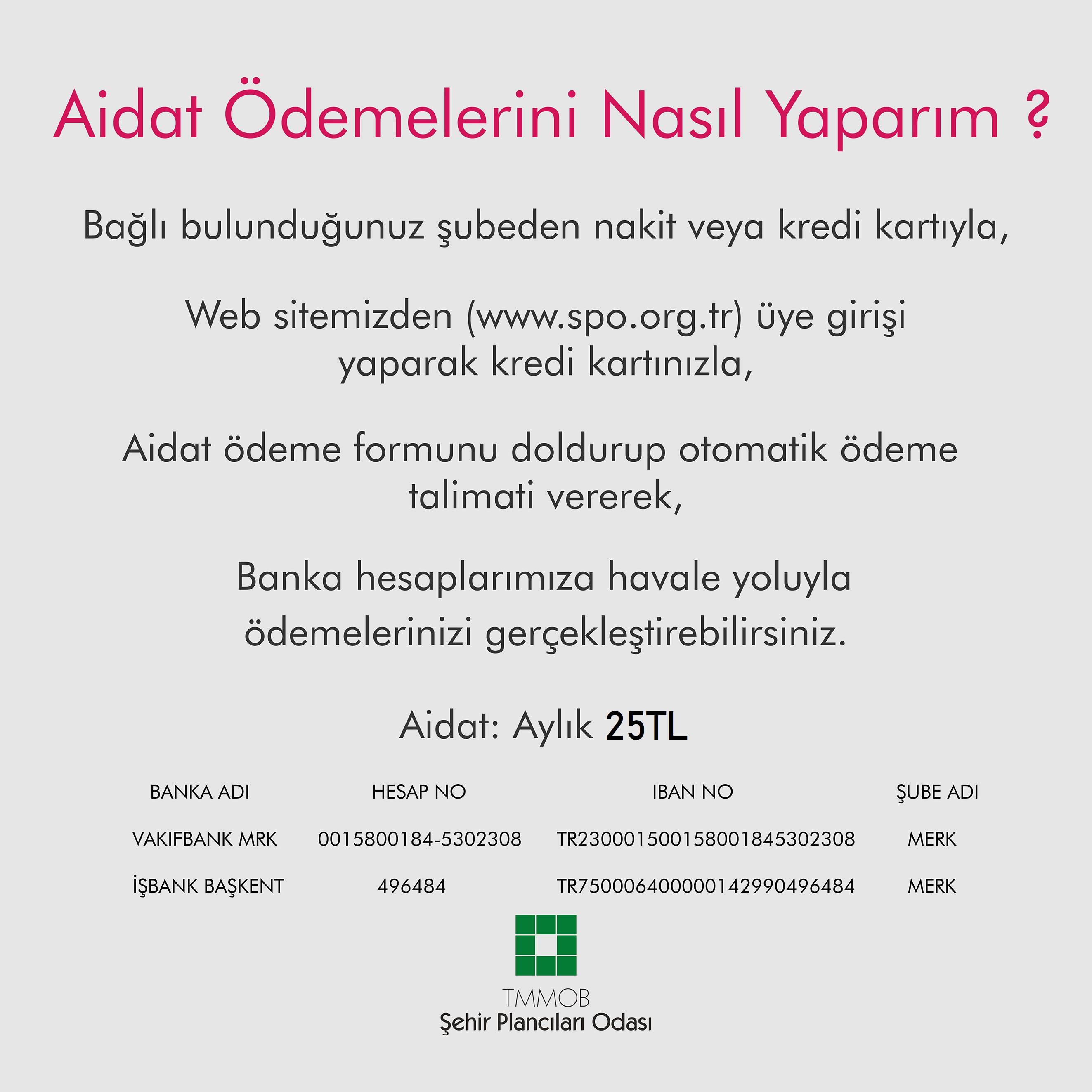AİDAT ÖDEMELERİMİ NASIL YAPARIM ?