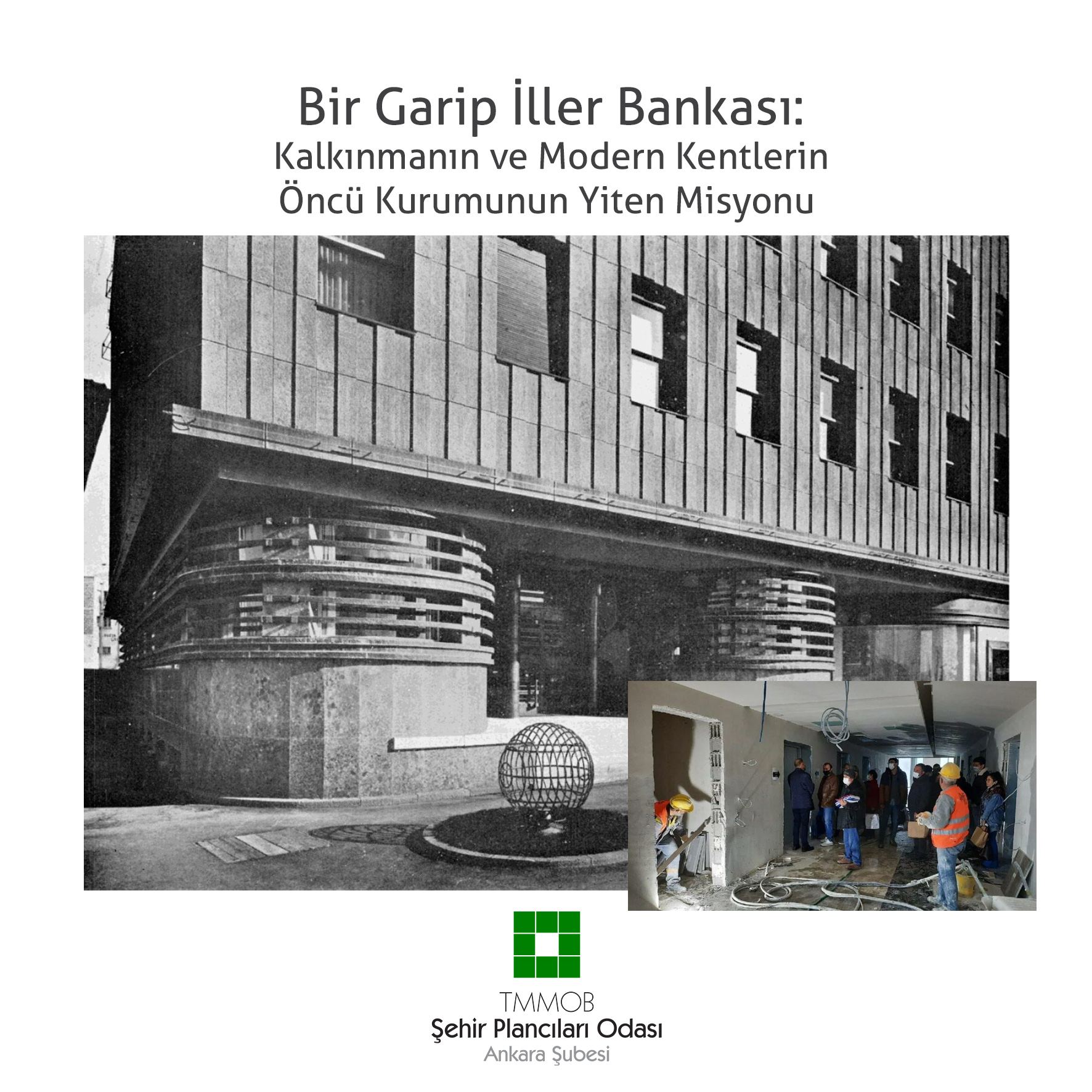 BİR GARİP İLLER BANKASI: KALKINMA VE MODERN KENTLERİN ÖNCÜ KURUMUNUN YİTEN MİSYONU