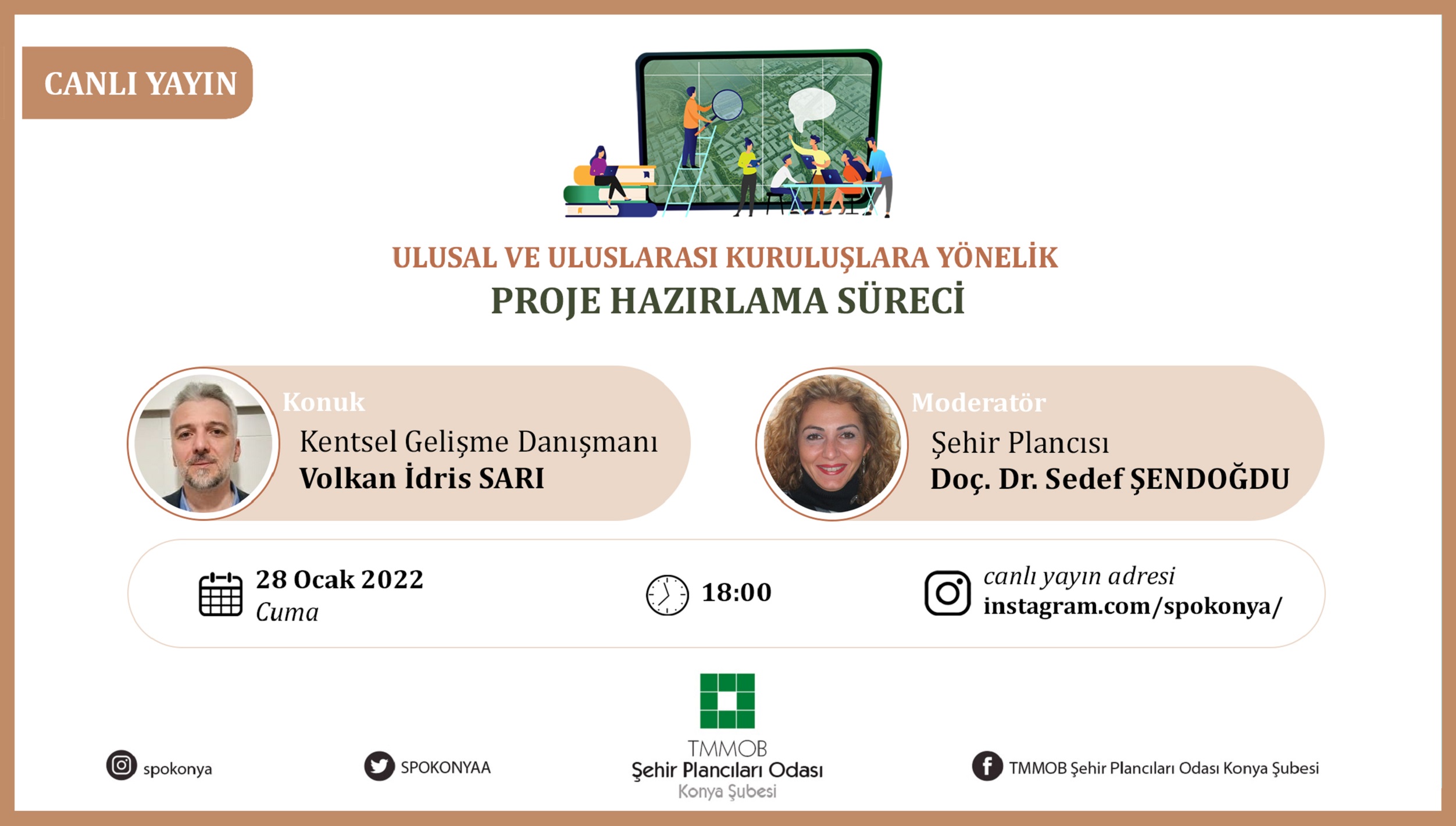 "ULUSAL VE ULUSLARARASI KURULUŞLARA YÖNELİK PROJE HAZIRLAMA SÜRECİ" KONULU CANLI YAYIN PROGRAMI