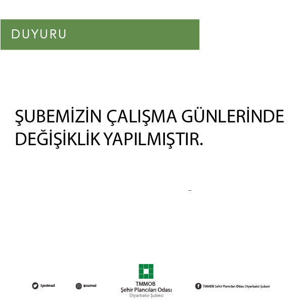ŞUBE ÇALIŞMA GÜNLERİNDE DEĞİŞİKLİK YAPILMIŞTIR