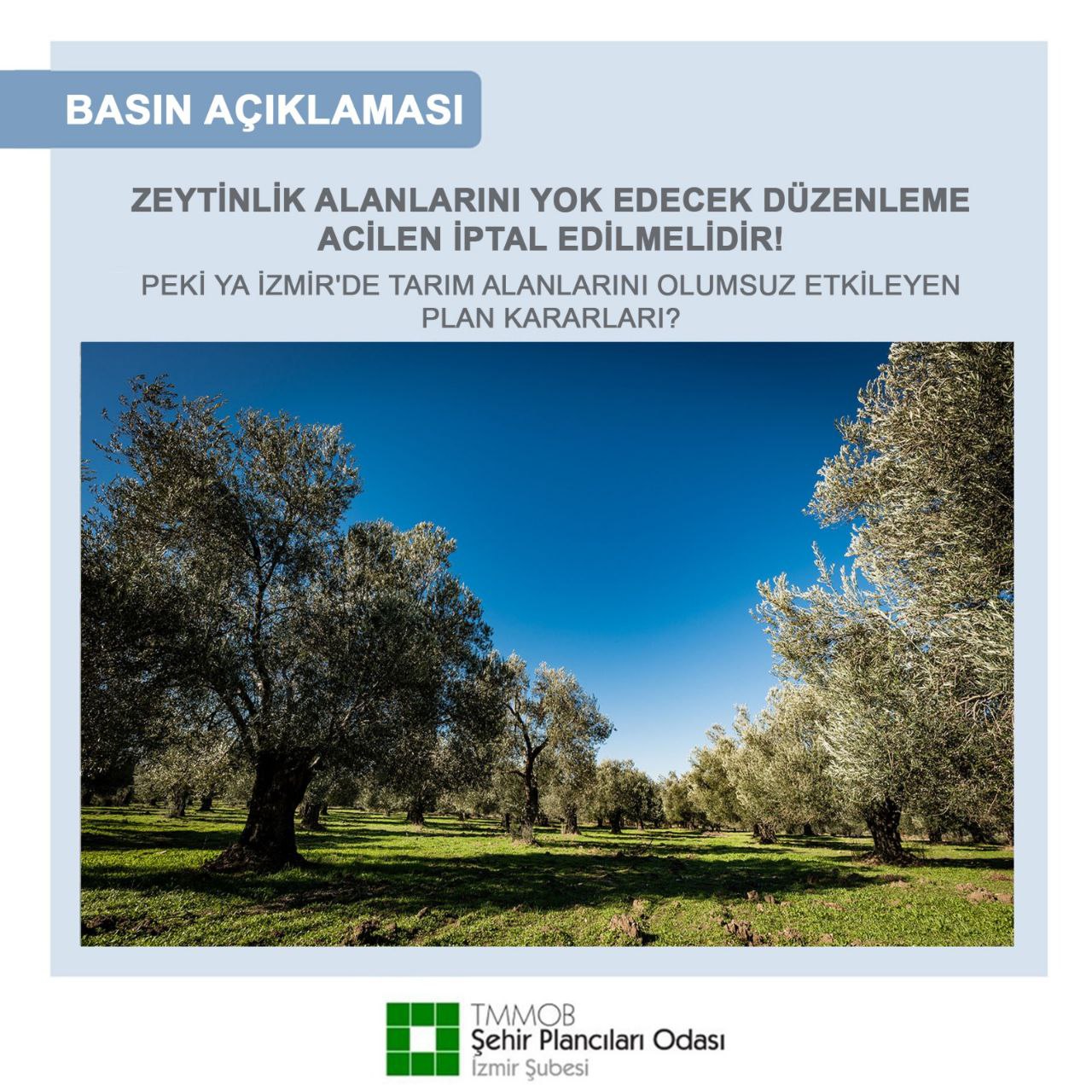 ZEYTİNLİK ALANLARINI YOK EDECEK DÜZENLEME ACİLEN İPTAL EDİLMELİDİR!

PEKİ YA İZMİR`DE TARIM ALANLARINI OLUMSUZ ETKİLEYEN PLAN KARARLARI?
