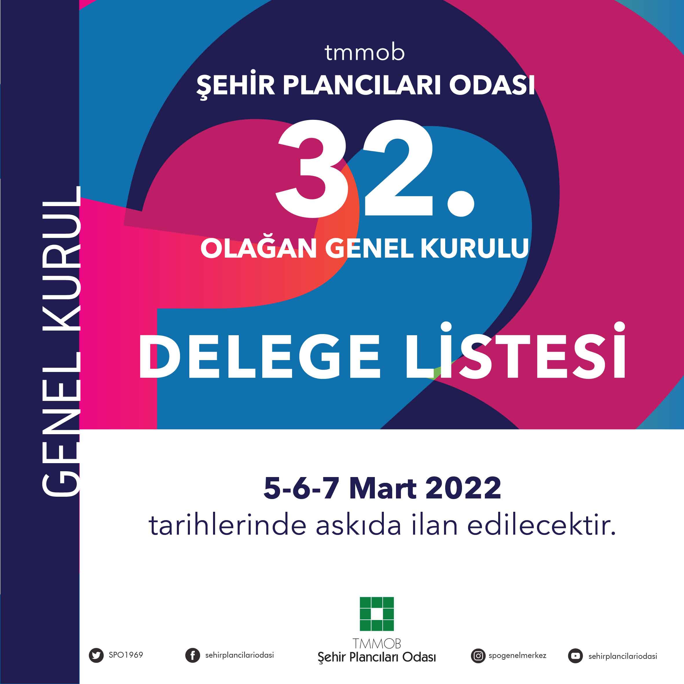 ODA GENEL MERKEZİ 32. DÖNEM OLAĞAN GENEL KURULU DELEGE LİSTESİ 5-6-7 MART 2022 TARİHLERİNDE ASKIDA İLAN EDİLECEKTİR.