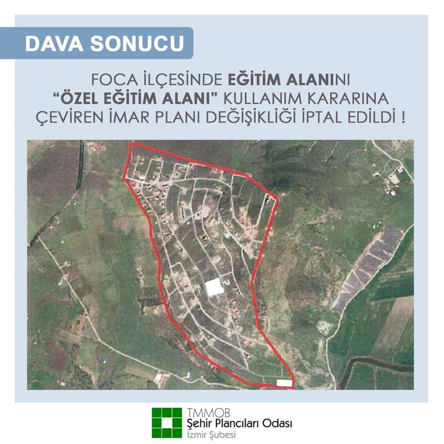 FOCA İLÇESİNDE EĞİTİM ALANI"NI "ÖZEL EĞİTİM ALANI" KULLANIM KARARINA ÇEVİREN İMAR PLANI DEĞİŞİKLİĞİ İPTAL EDİLDİ!