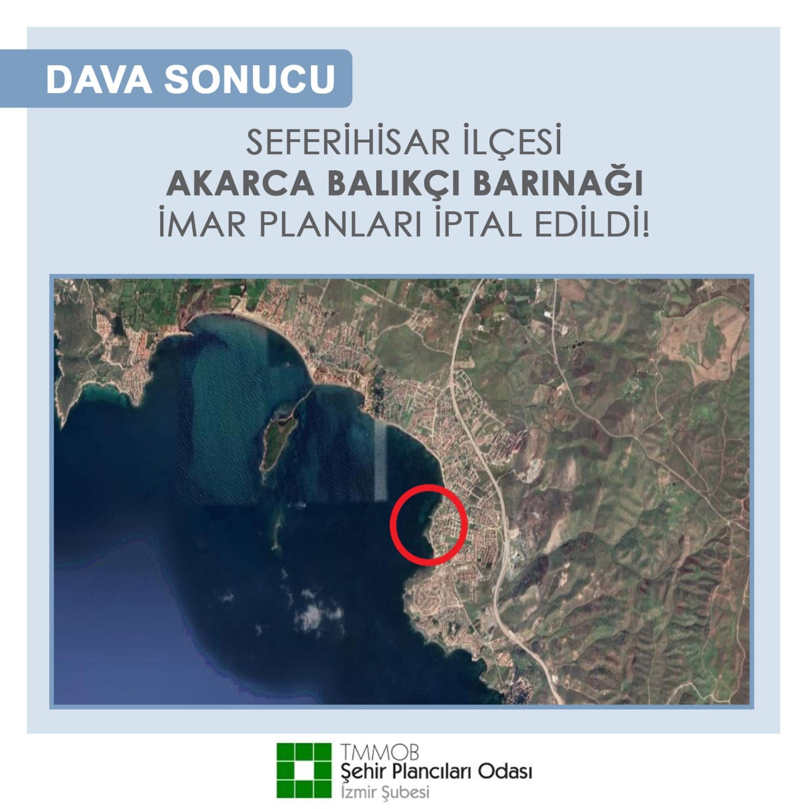 SEFERİHİSAR İLÇESİ AKARCA BALIKÇI BARINAĞI İMAR PLANLARI İPTAL EDİLDİ!