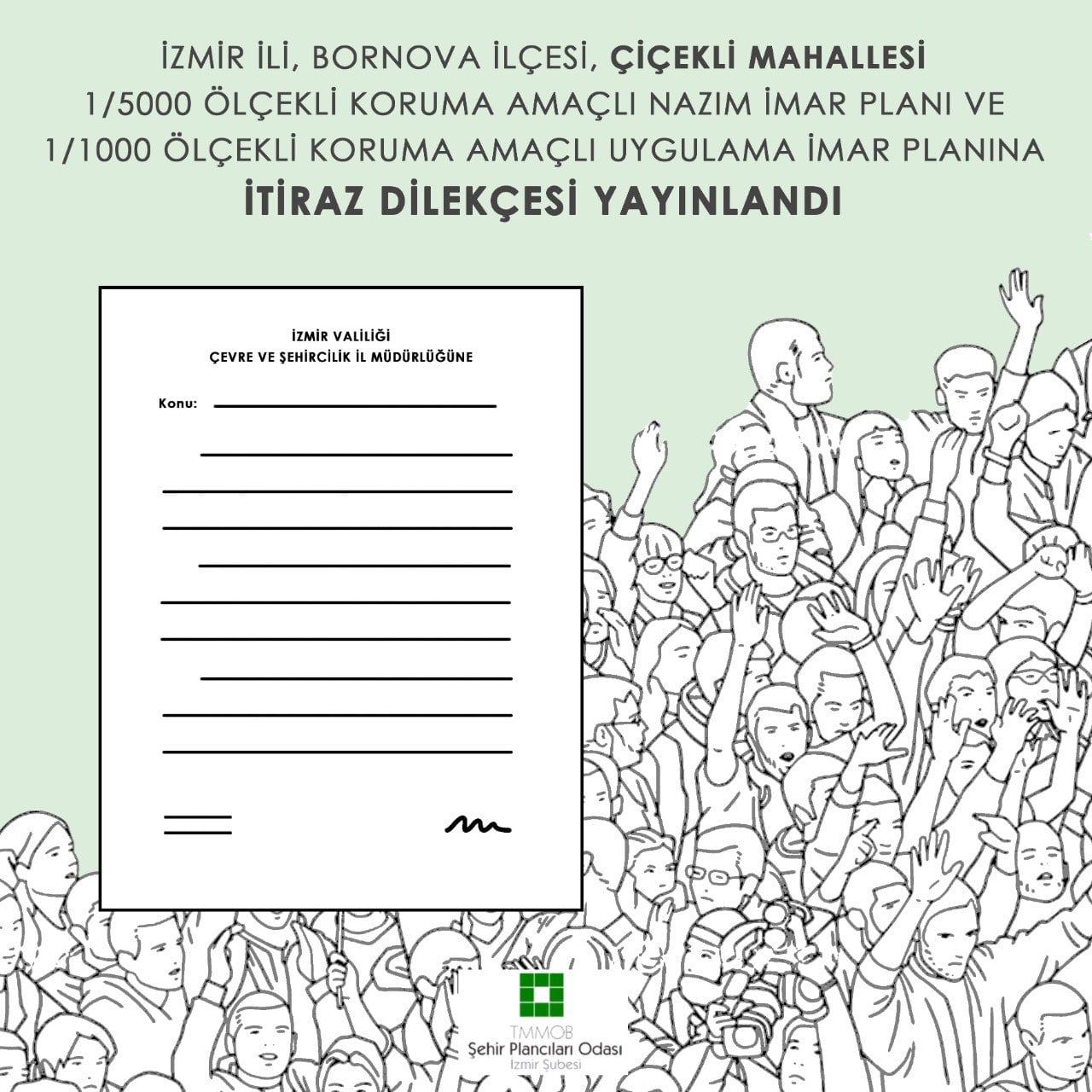 İZMİR İLİ, BORNOVA İLÇESİ, ÇİÇEKLİ MAHALLESİ 1/5000 ÖLÇEKLİ KORUMA AMAÇLI NAZIM İMAR PLANI VE 1/1000 ÖLÇEKLİ KORUMA AMAÇLI UYGULAMA İMAR PLANINA İTİRAZ DİLEKÇESİ YAYINLANDI