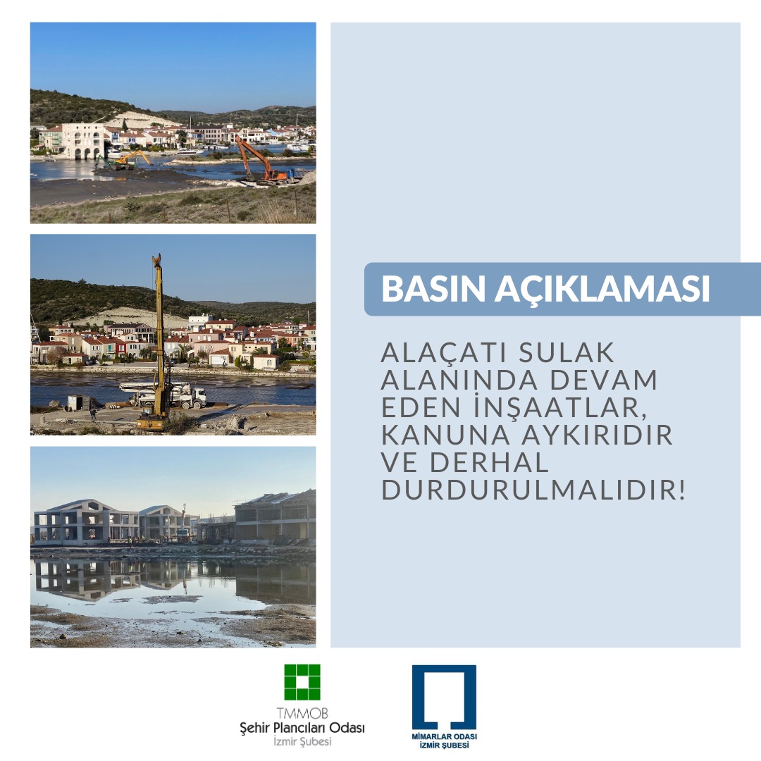 ALAÇATI SULAK ALANINDA DEVAM EDEN İNŞAATLAR, KANUNA AYKIRIDIR VE DERHAL DURDURULMALIDIR!
