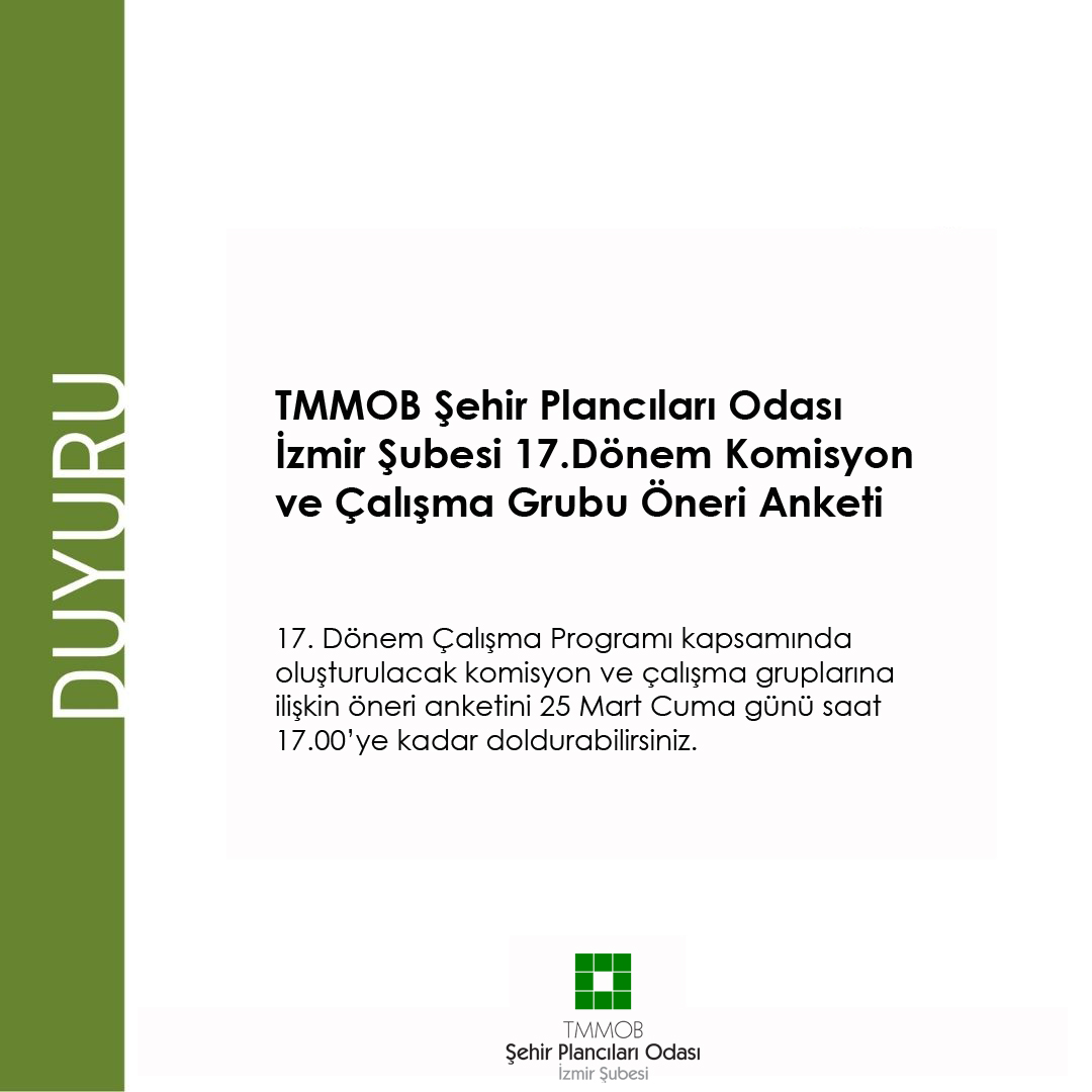 TMMOB ŞEHİR PLANCILARI ODASI İZMİR ŞUBESİ 17.DÖNEM KOMİSYON VE ÇALIŞMA GRUBU ÖNERİ ANKETİ