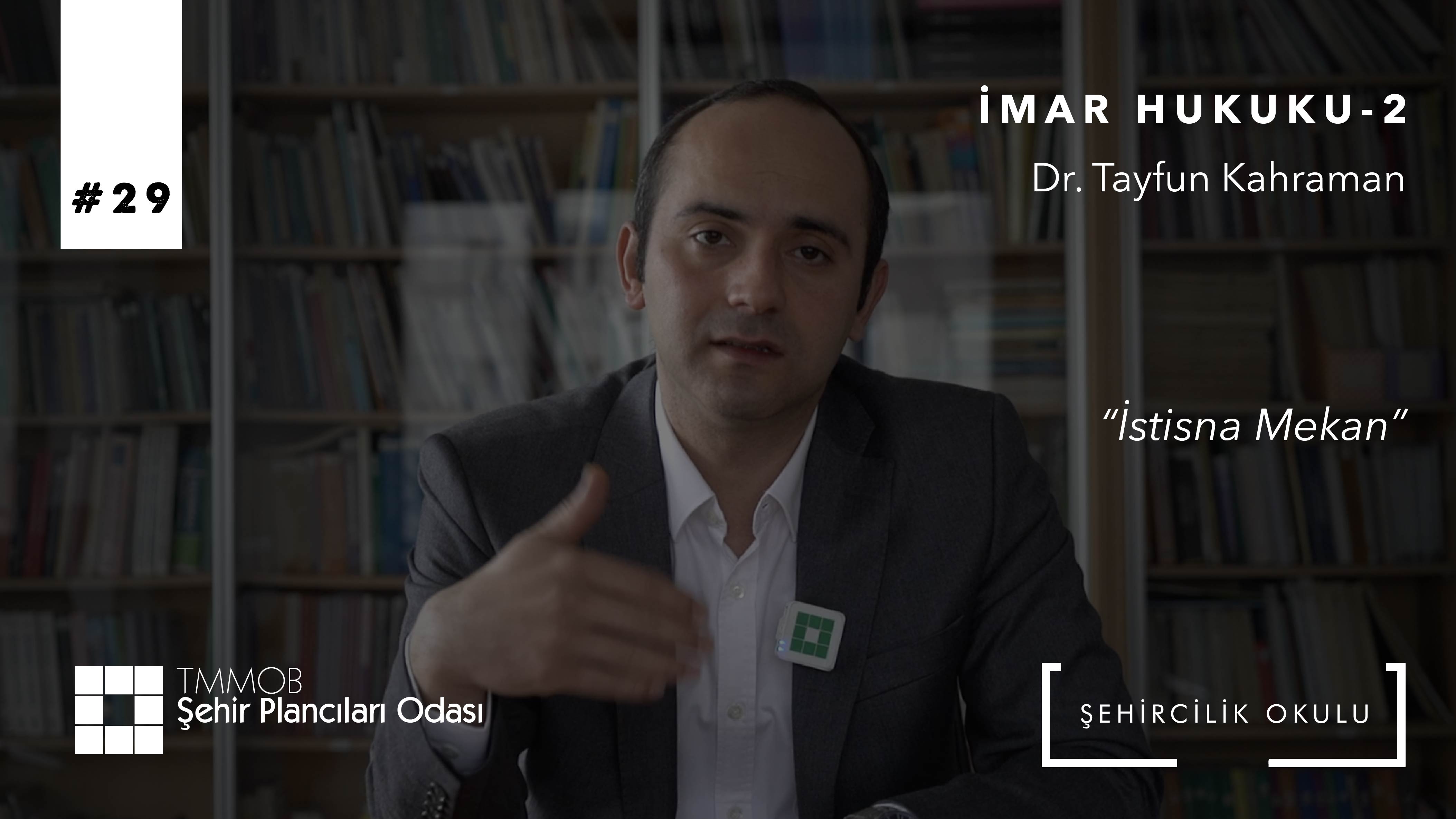 #29 İMAR HUKUKU-2 "İSTİSNA MEKAN" | DR. TAYFUN KAHRAMAN