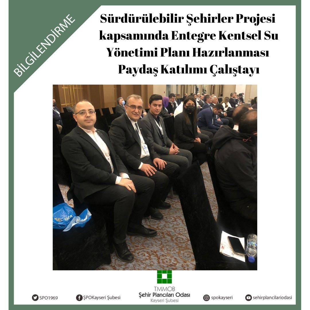 SÜRDÜRÜLEBİLİR ŞEHİRLER PROJESİ KAPSAMINDA ENTEGRE KENTSEL SU YÖNETİMİ PLANI HAZIRLANMASI PAYDAŞ KATILIMI ÇALIŞTAYI