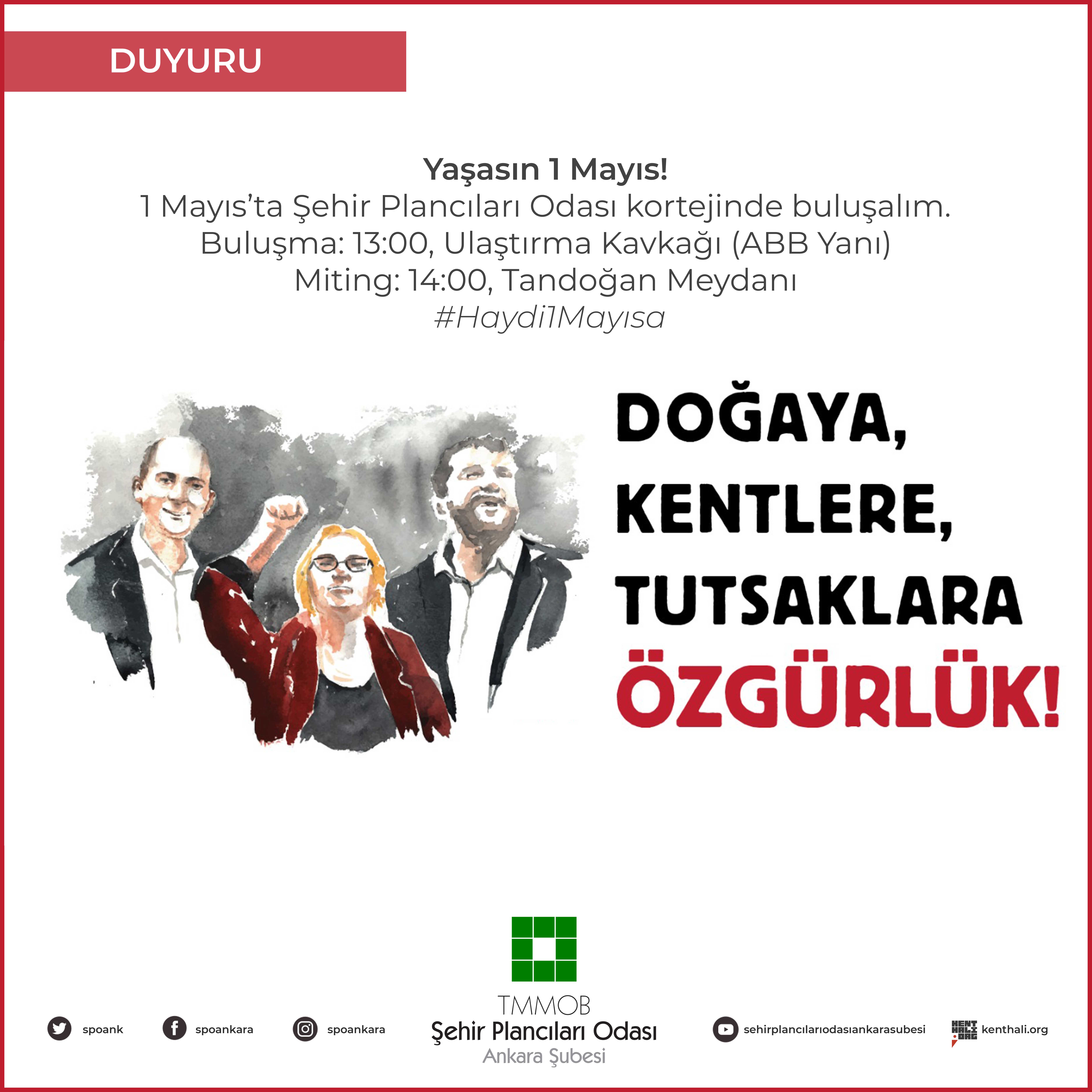DOĞAYA, KENTLERE, TUTSAKLARA ÖZGÜRLÜK!
