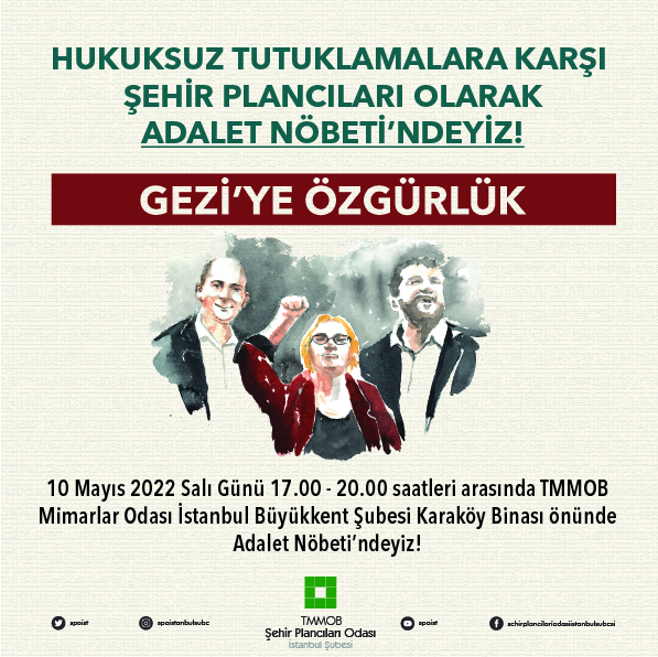 HUKUKSUZ TUTUKLAMALARA KARŞI ŞEHİR PLANCILARI OLARAK ADALET NÖBETİ`NDEYİZ! 10 MAYIS 2022 