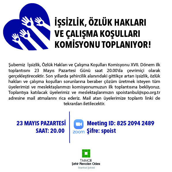 İŞSİZLİK, ÖZLÜK HAKLARI VE ÇALIŞMA KOŞULLARI KOMİSYONU TOPLANTISI I 23 MAYIS 2022
