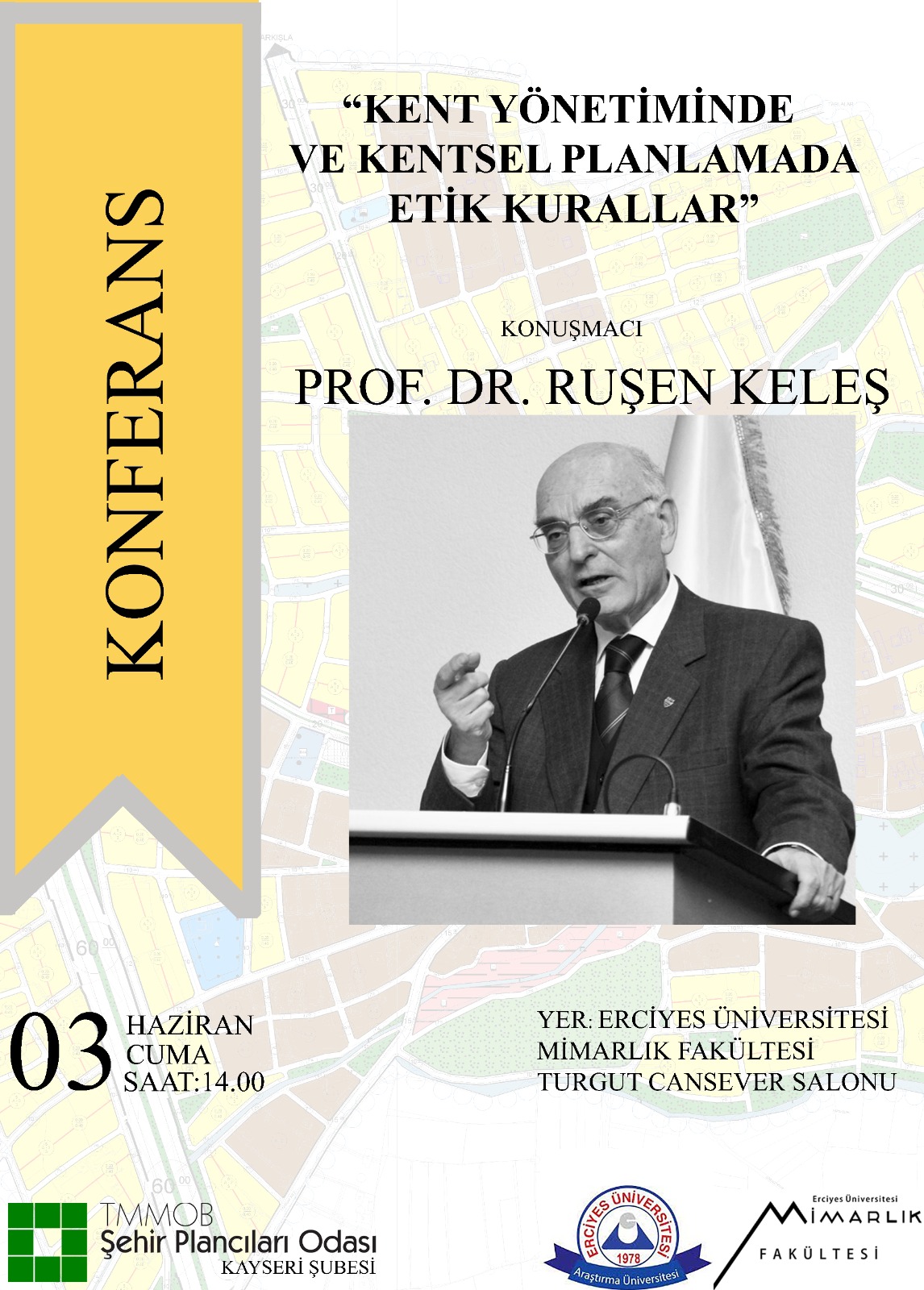 KENT YÖNETİMİNDE VE KENTSEL PLANLAMADA ETİK KURALLAR KONULU KONFERANS