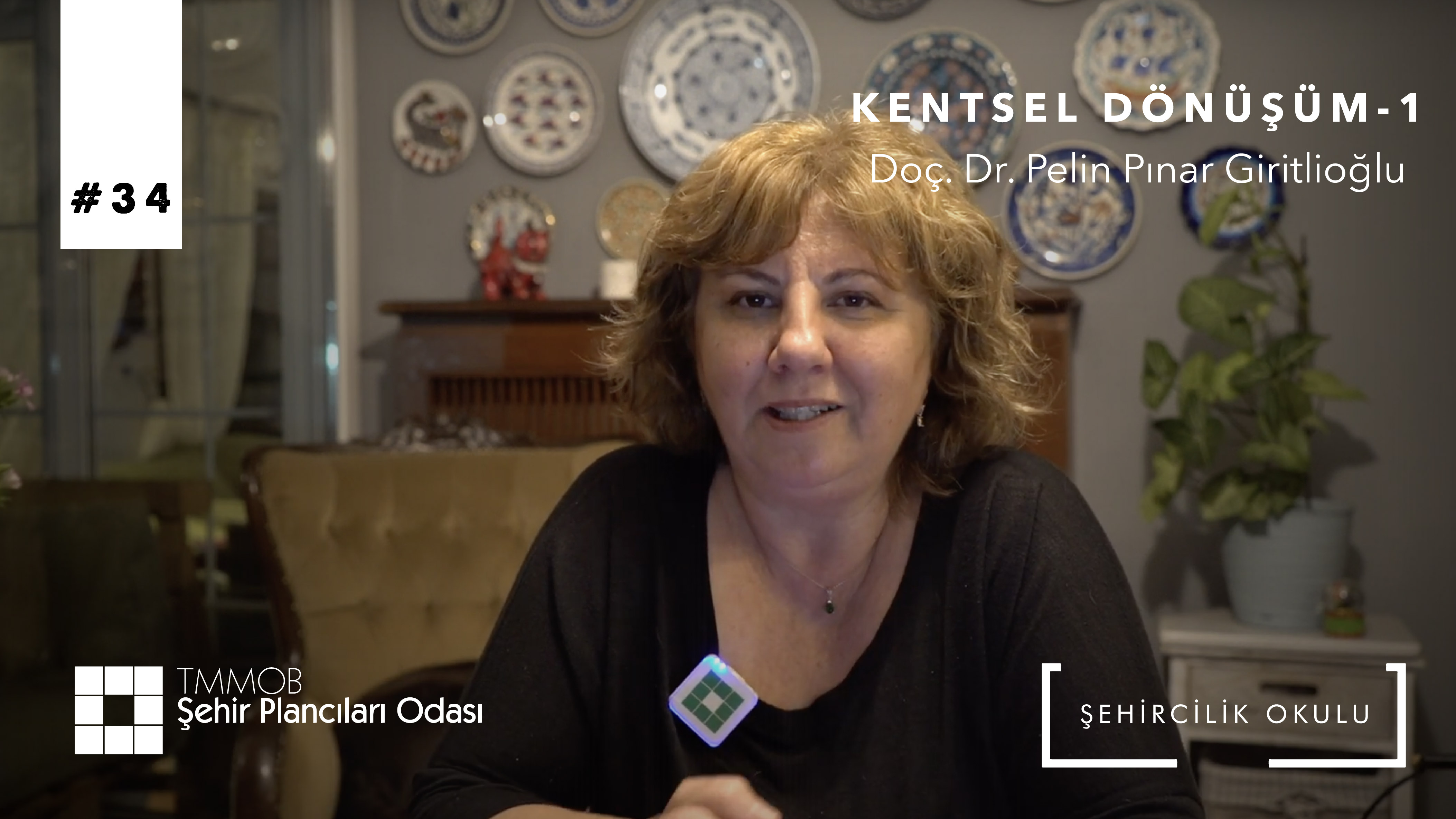 #34 KENTSEL DÖNÜŞÜM-1 | DOÇ. DR. PELİN PINAR GİRİTLİOĞLU