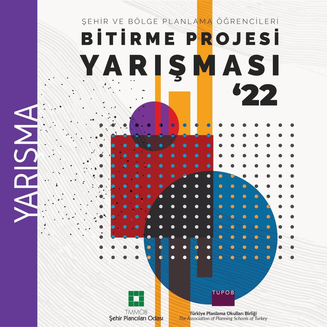 ŞEHİR VE BÖLGE PLANLAMA ÖĞRENCİLERİ BİTİRME PROJESİ YARIŞMASI-2022