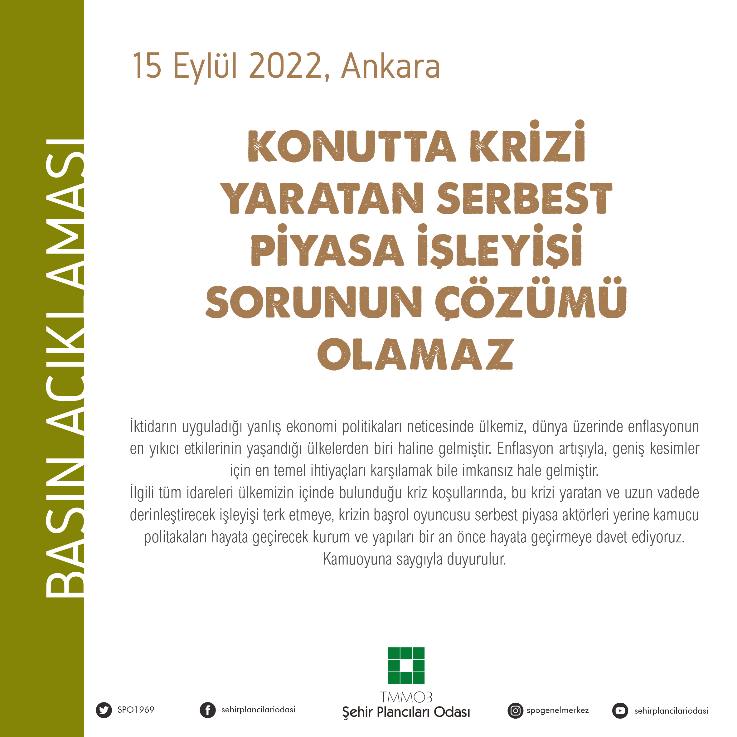  KONUTTA KRİZİ YARATAN SERBEST PİYASA İŞLEYİŞİ SORUNUN ÇÖZÜMÜ OLAMAZ