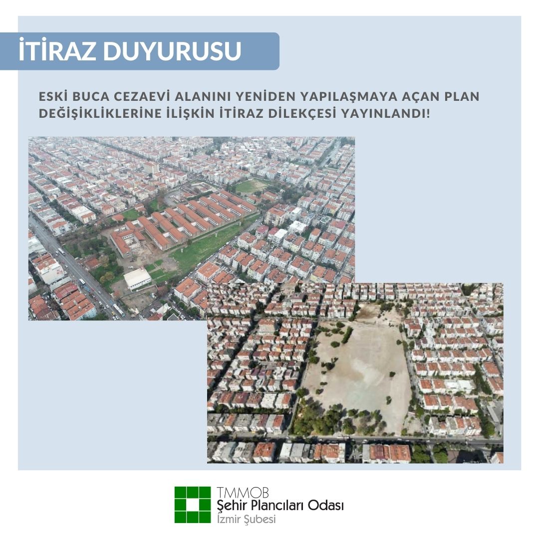 ESKİ BUCA CEZAEVİ ALANINI YENİDEN YAPILAŞMAYA AÇAN PLAN DEĞİŞİKLİKLERİNE İLİŞKİN İTİRAZ DİLEKÇESİ YAYINLANDI!
