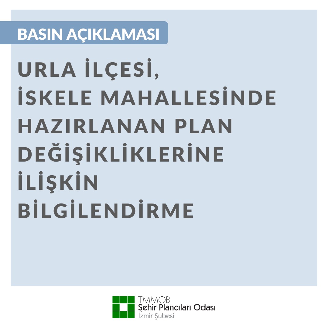 URLA İLÇESİ, İSKELE MAHALLESİNDE HAZIRLANAN PLAN DEĞİŞİKLİKLERİNE İLİŞKİN BİLGİLENDİRME