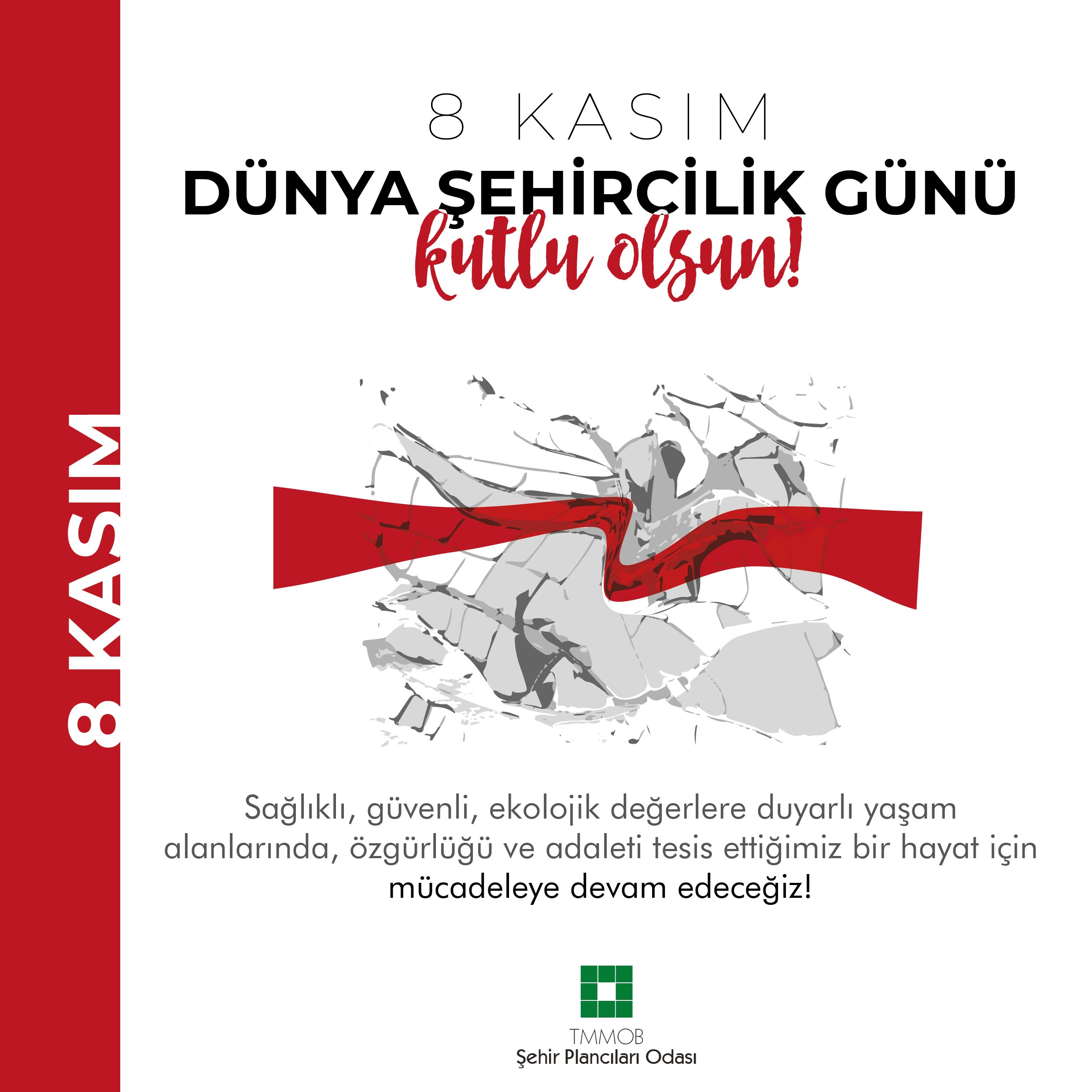 8 KASIM DÜNYA ŞEHİRCİLİK GÜNÜ KUTLU OLSUN