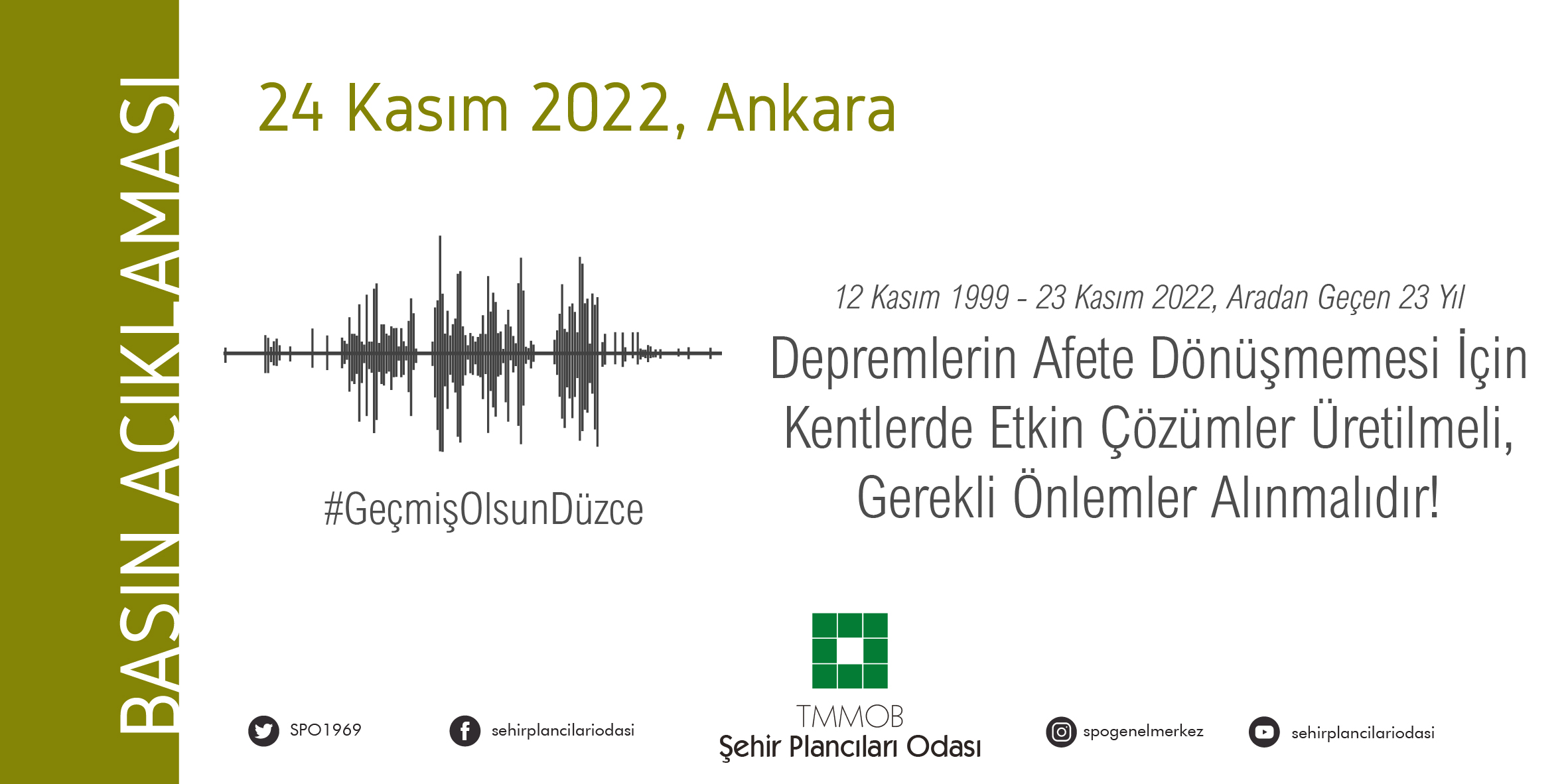 DEPREMLERİN AFETE DÖNÜŞMEMESİ İÇİN KENTLERDE ETKİN ÇÖZÜMLER ÜRETİLMELİ, GEREKLİ ÖNLEMLER ALINMALIDIR!